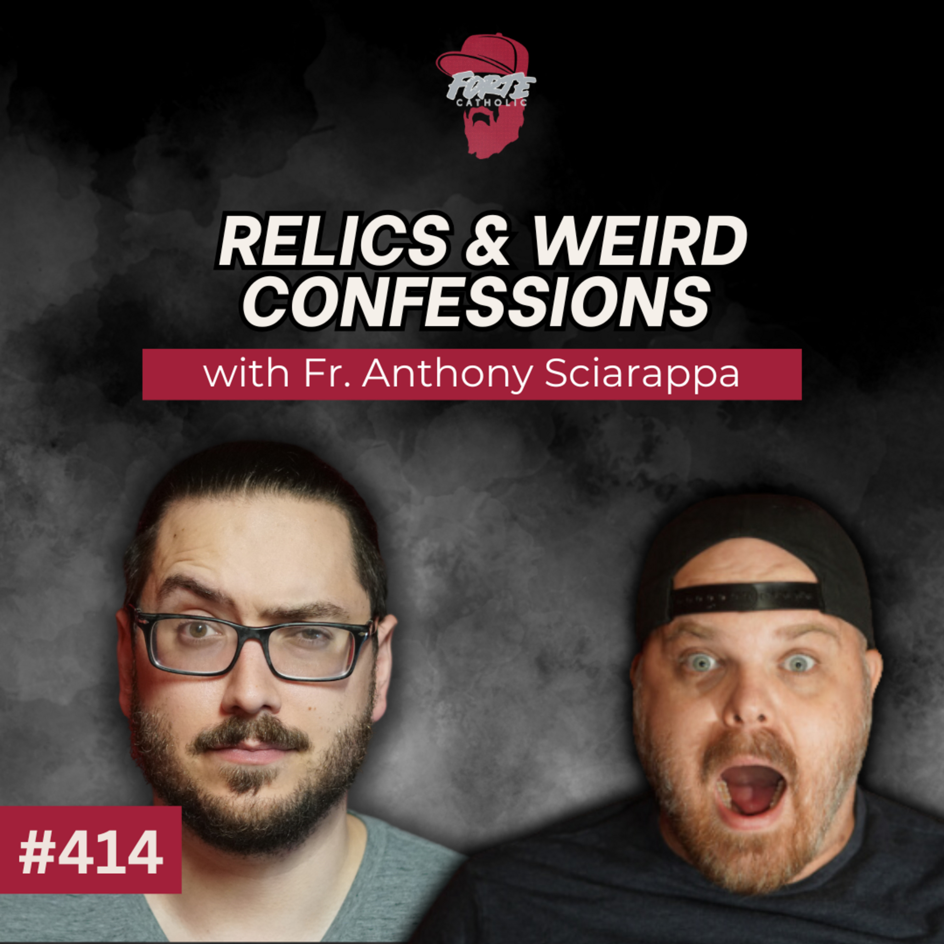 414: Relics & Weird Confessions w/ Fr. Anthony Sciarappa episode artwork