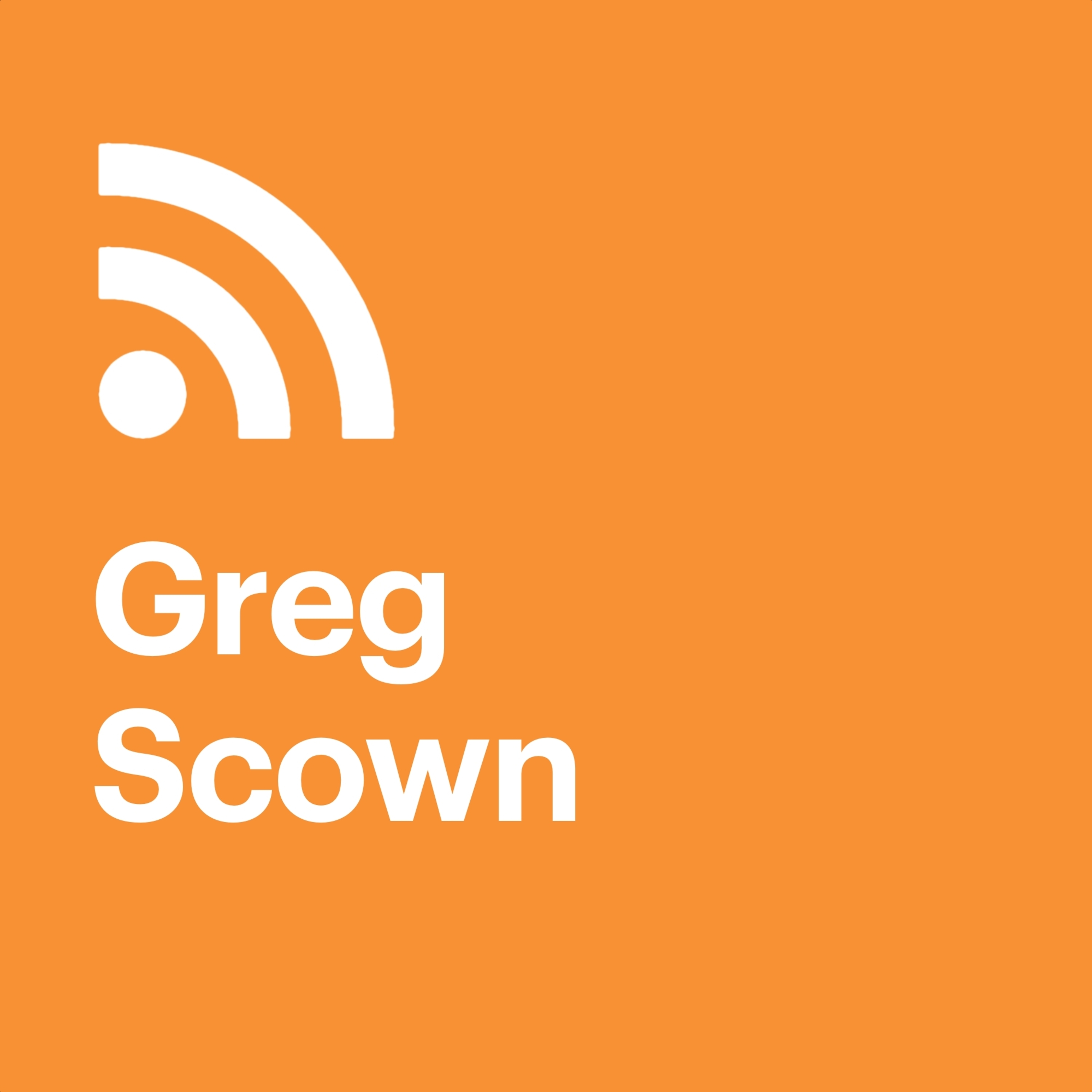 Greg Scown - podcast episode cover