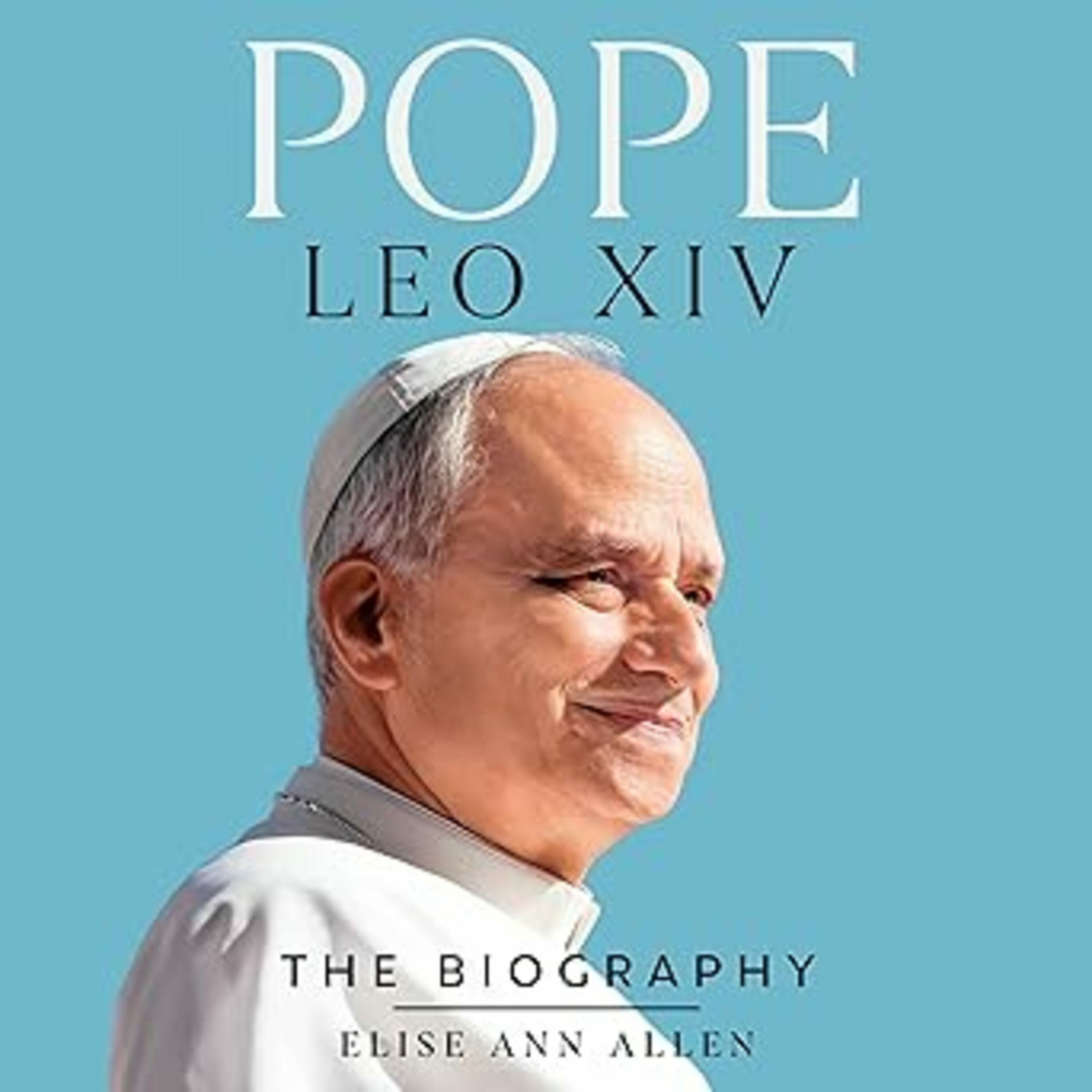 A New Biography of Pope Leo XIV from Elise Ann Allen