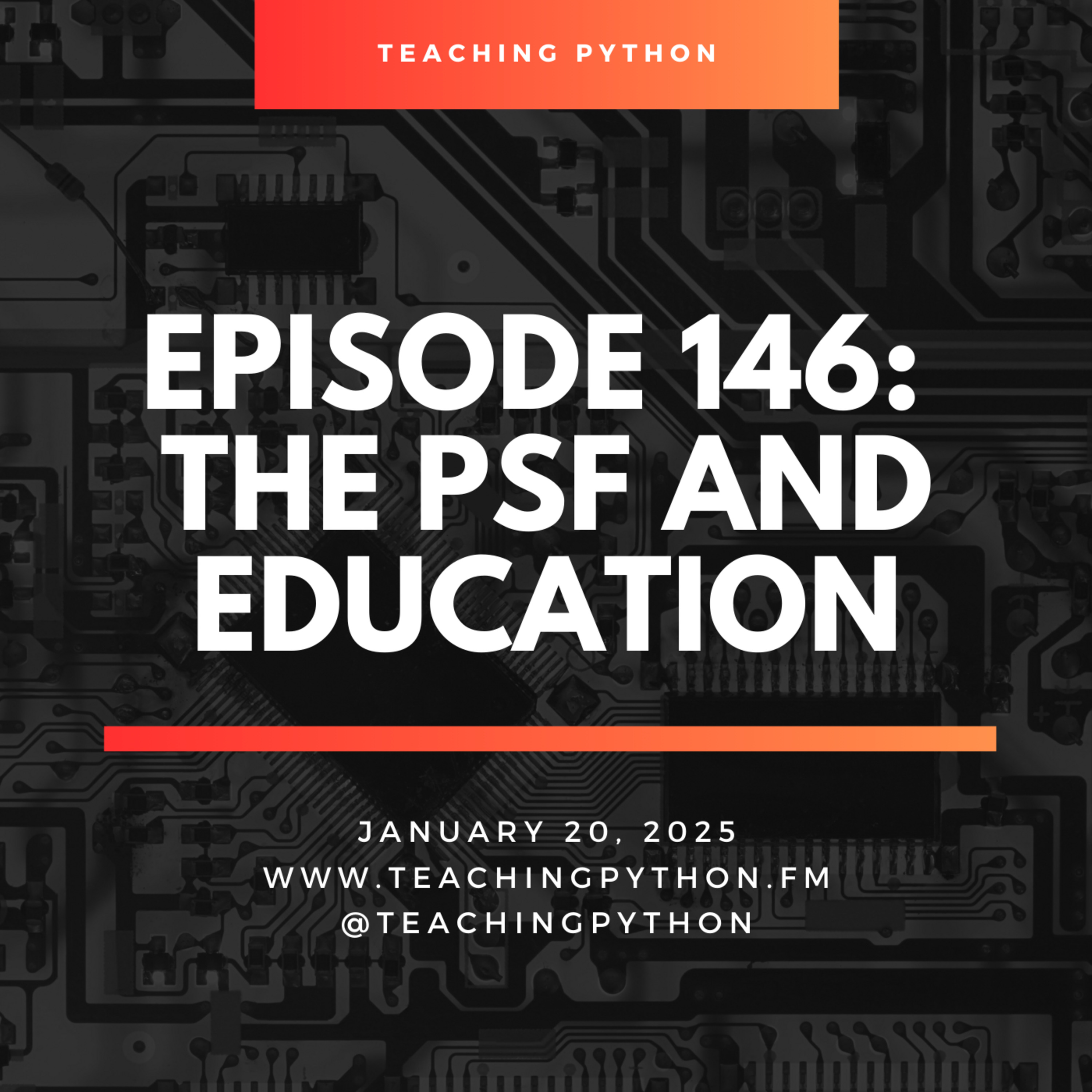 Episode 146: PSF Education Outreach Workgroup and the Education Summit — Teaching Python cover