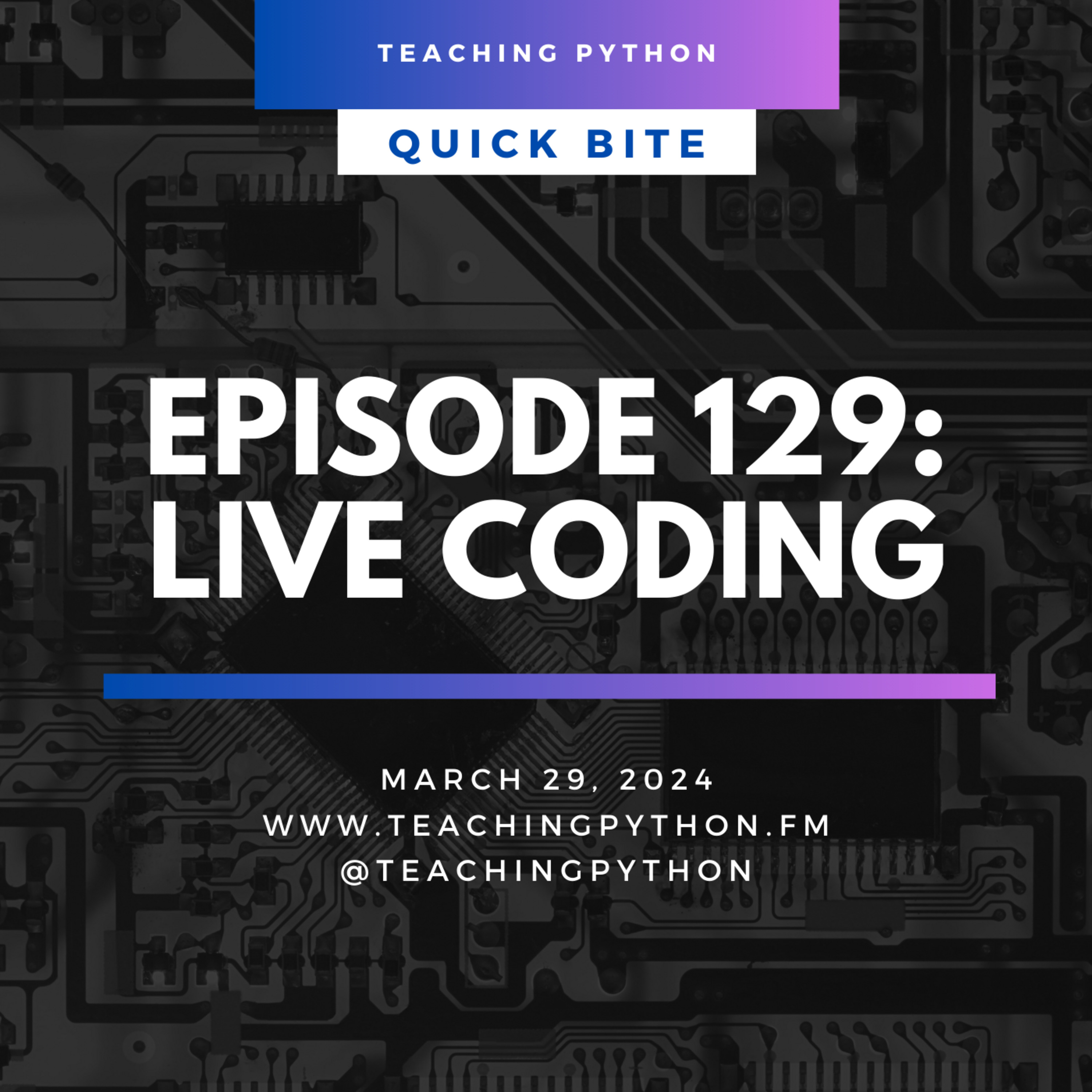 Episode 129: Quickbite: Live Coding and Codealongs - podcast episode cover