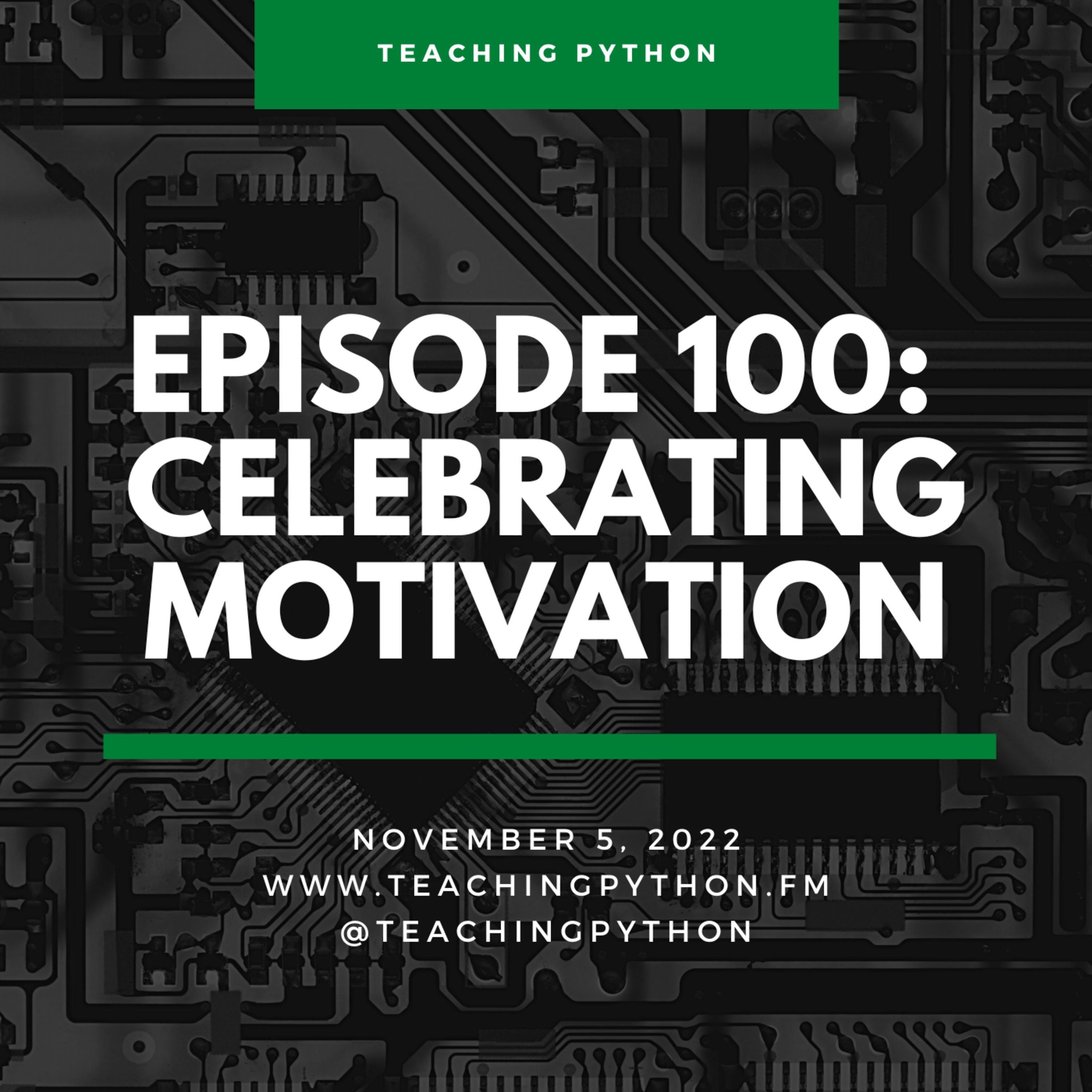 Episode 100: Celebrating Motivation (with @mkennedy & @brianokken) - podcast episode cover