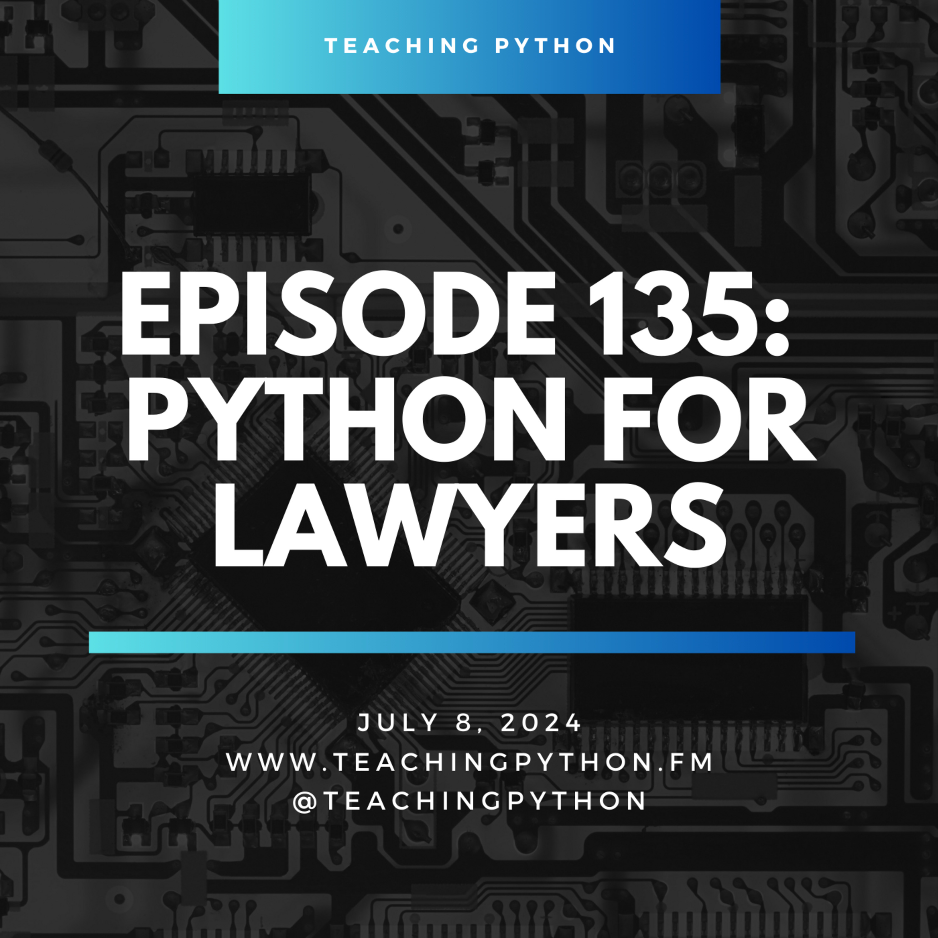 Episode 135: Python for Lawyers - podcast episode cover