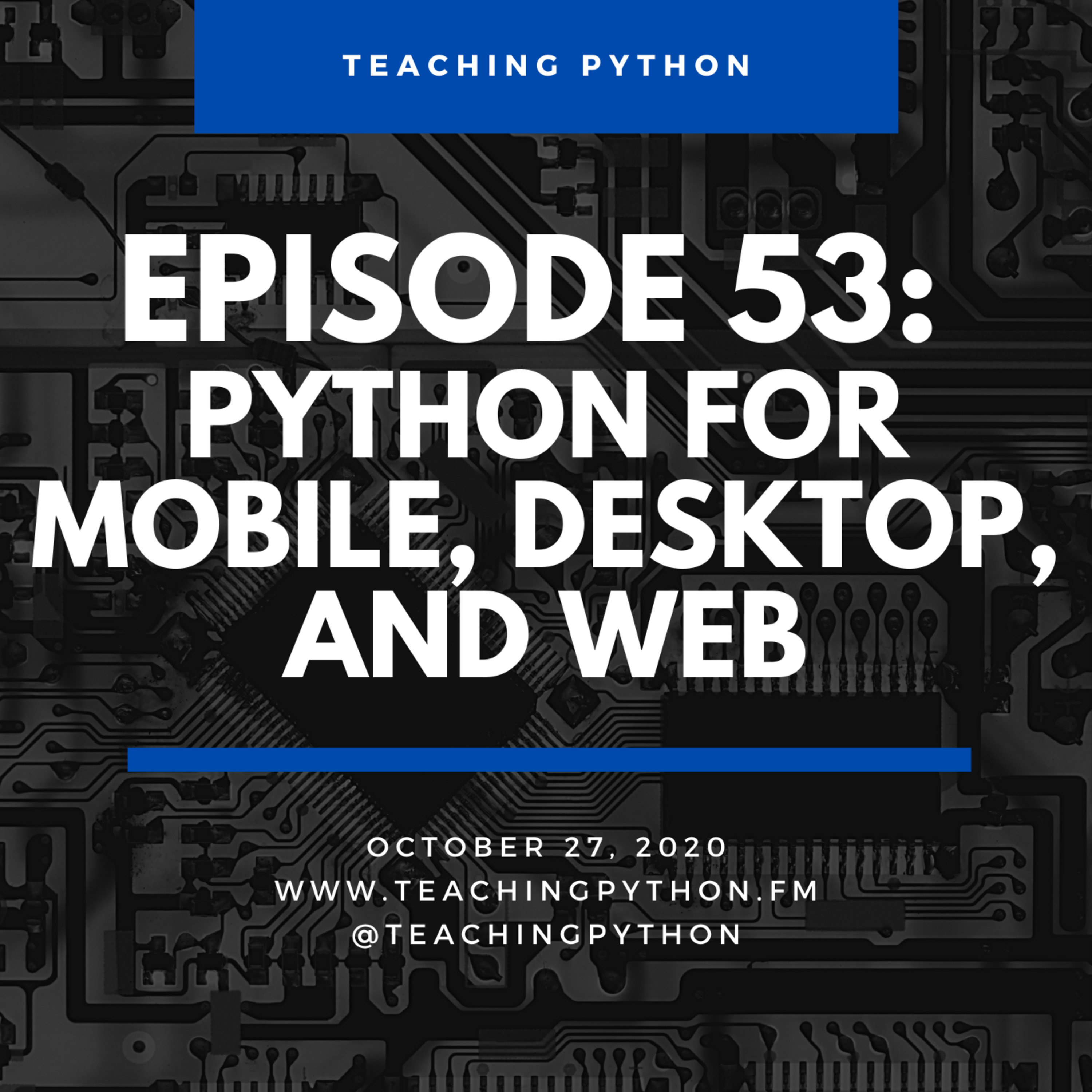 Episode 53: Developing for Mobile, the Web, and Desktop with Russell Keith-Magee ( @freakboy3742 ) - podcast episode cover