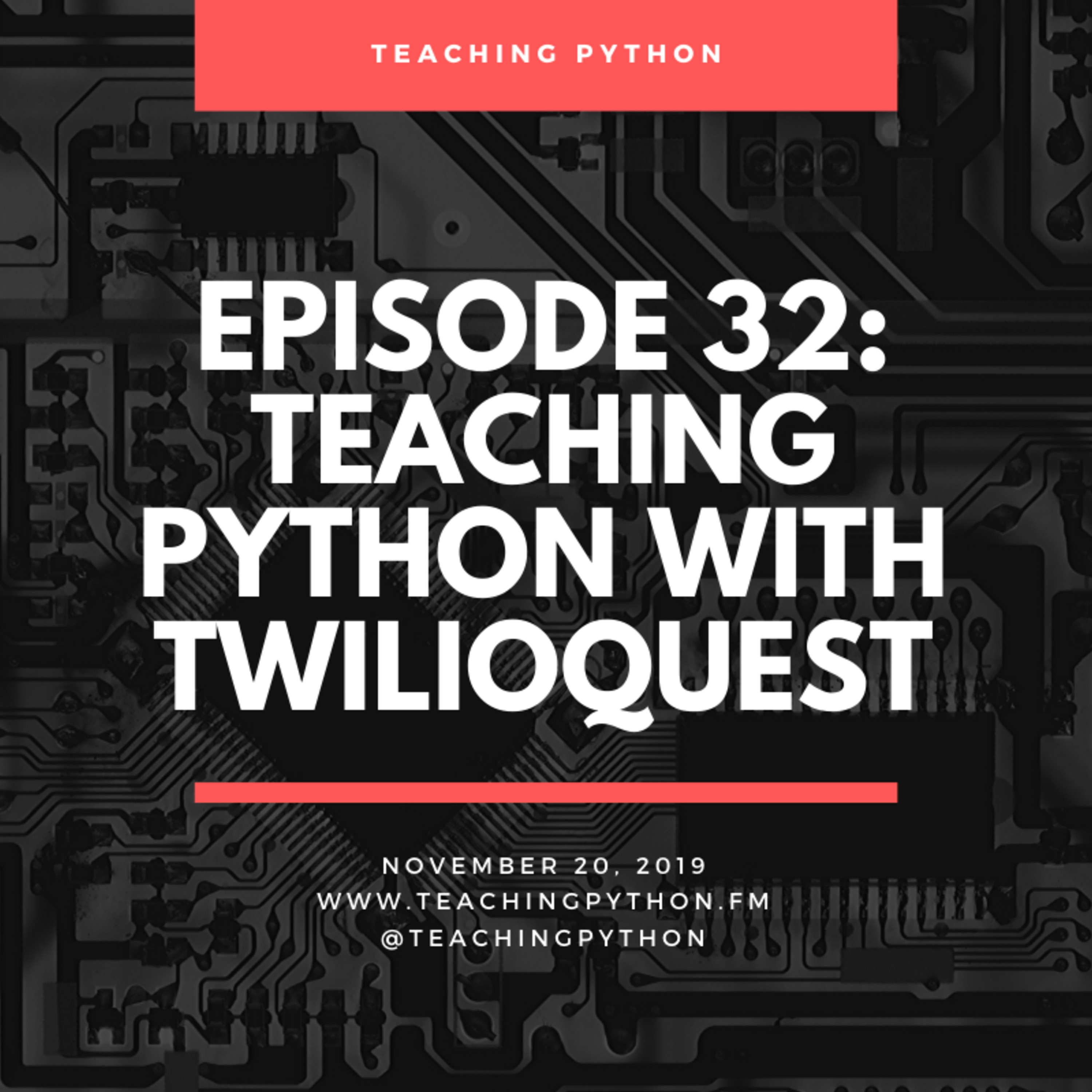 Episode 32: Teaching Python With TwilioQuest - podcast episode cover