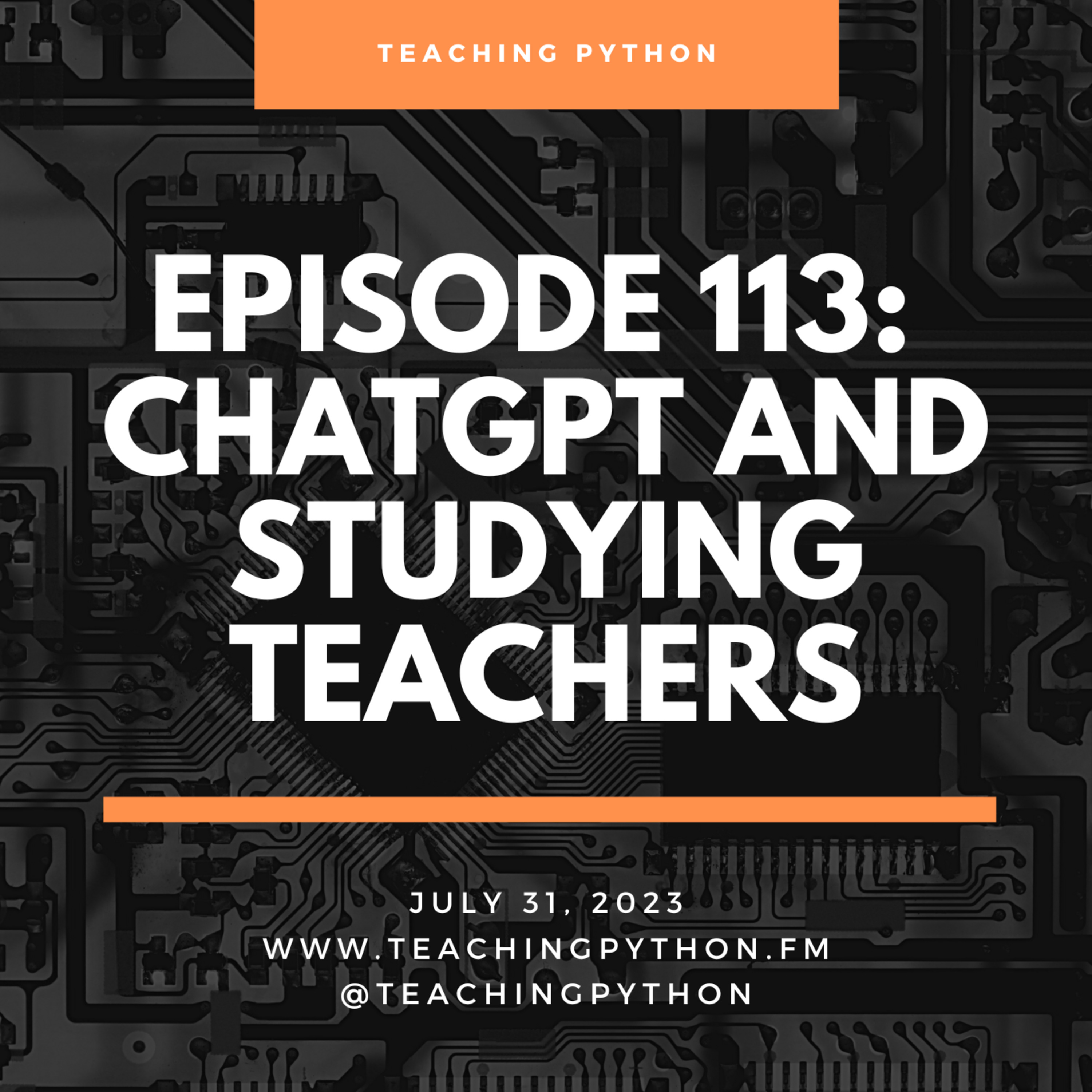 Episode 113: ChatGPT and Studying Teachers - podcast episode cover