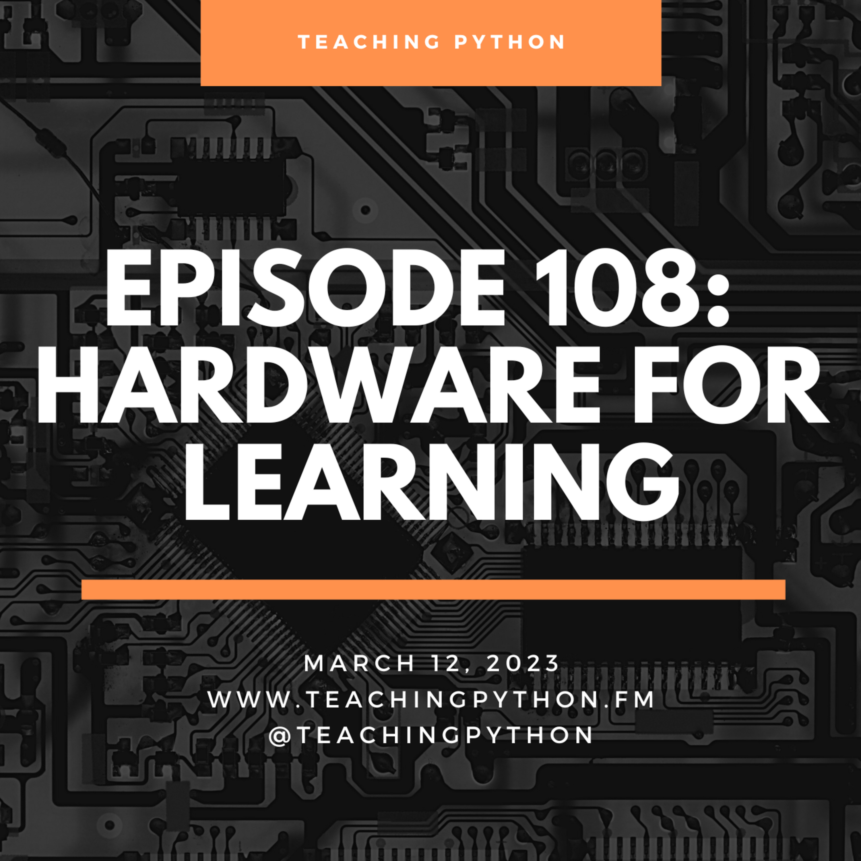 Episode 108: Hardware for Learning - podcast episode cover