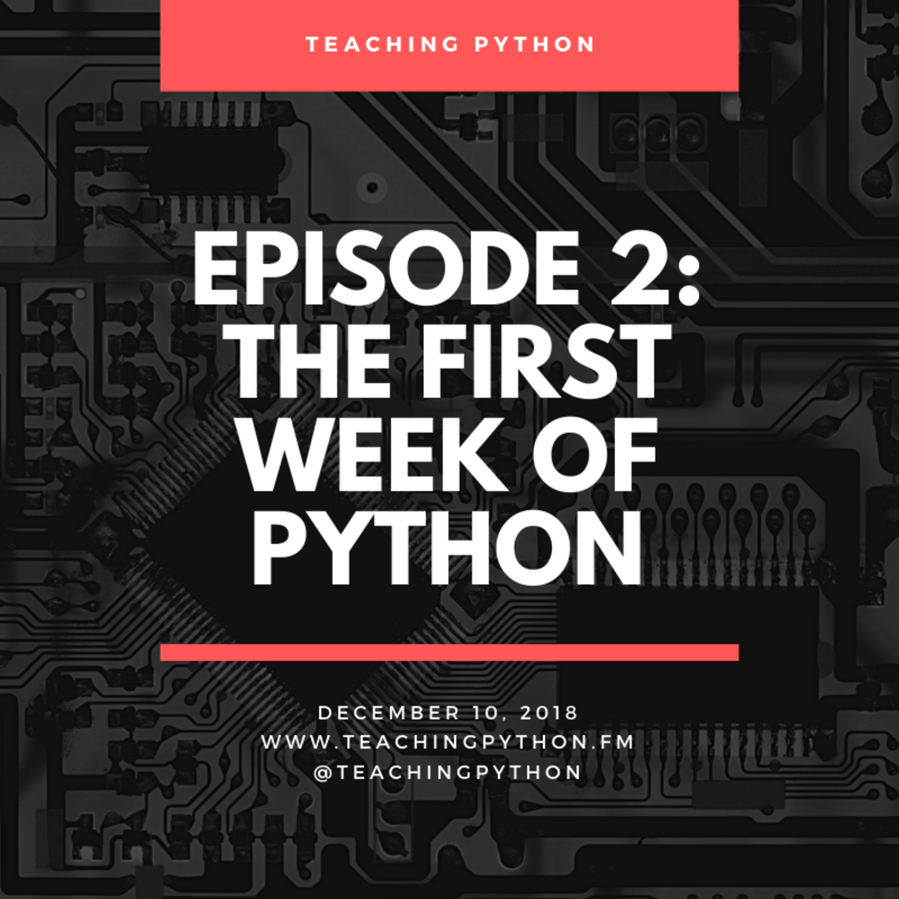 Episode 2: The First Week of Python - podcast episode cover