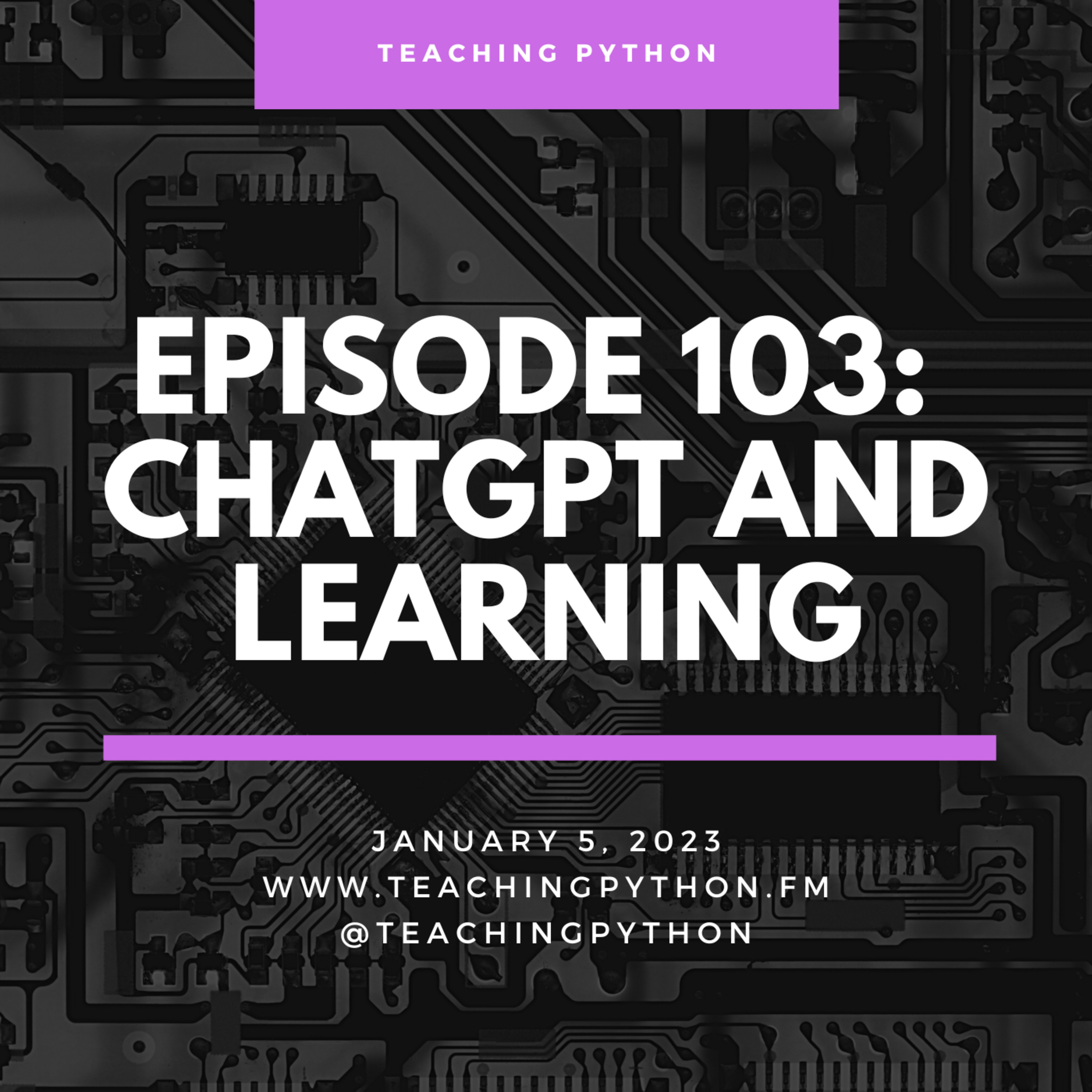 Episode 103: ChatGPT and Learning - podcast episode cover