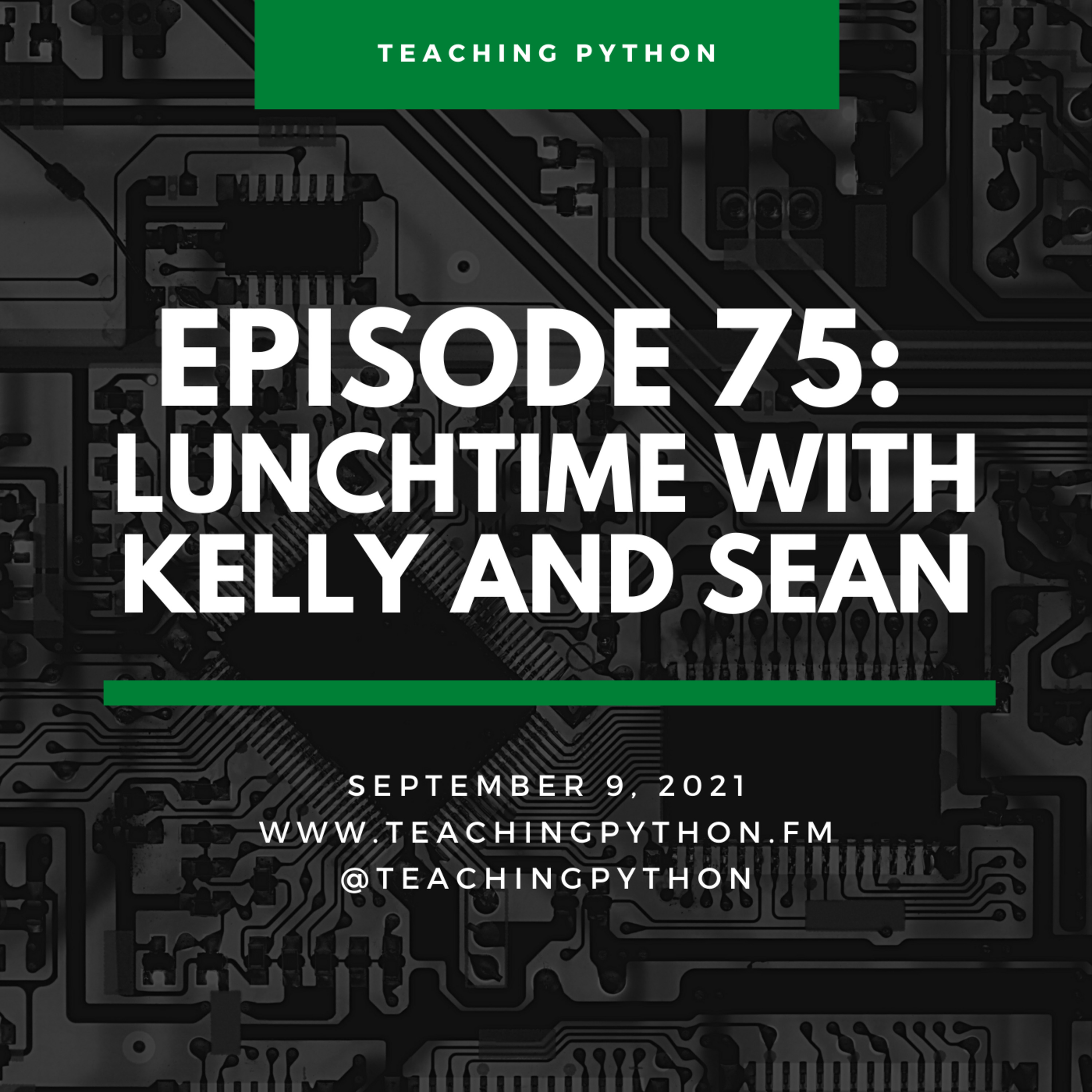 Episode 75: Lunch with Kelly & Sean - podcast episode cover