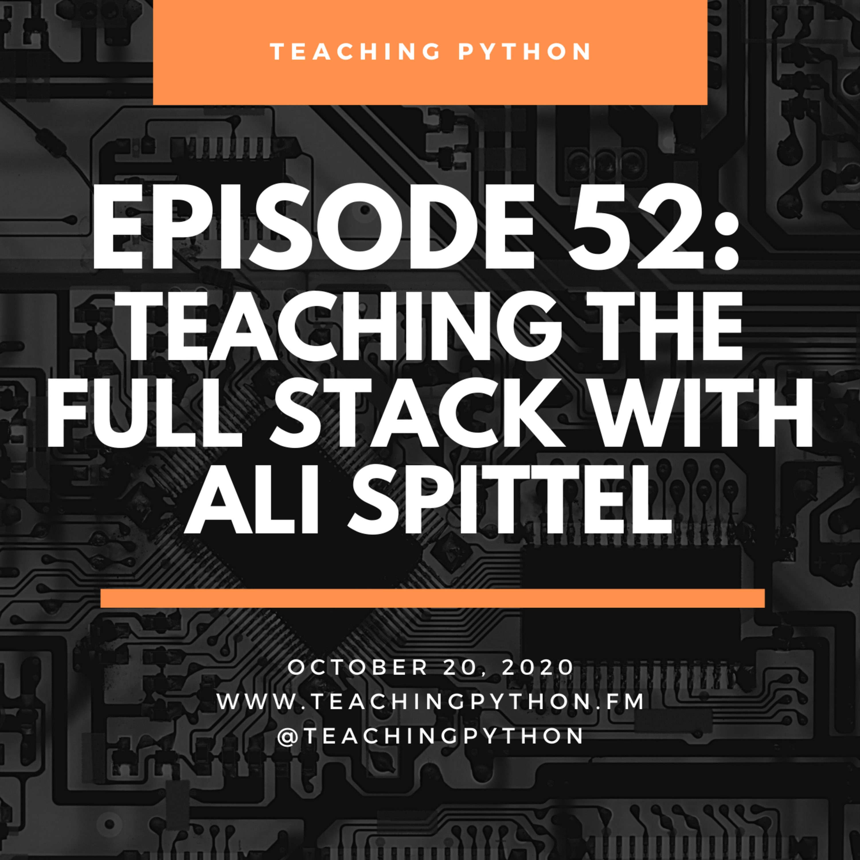 Episode 52: Teaching the Full Stack with Ali Spittel (@alispittel) - podcast episode cover