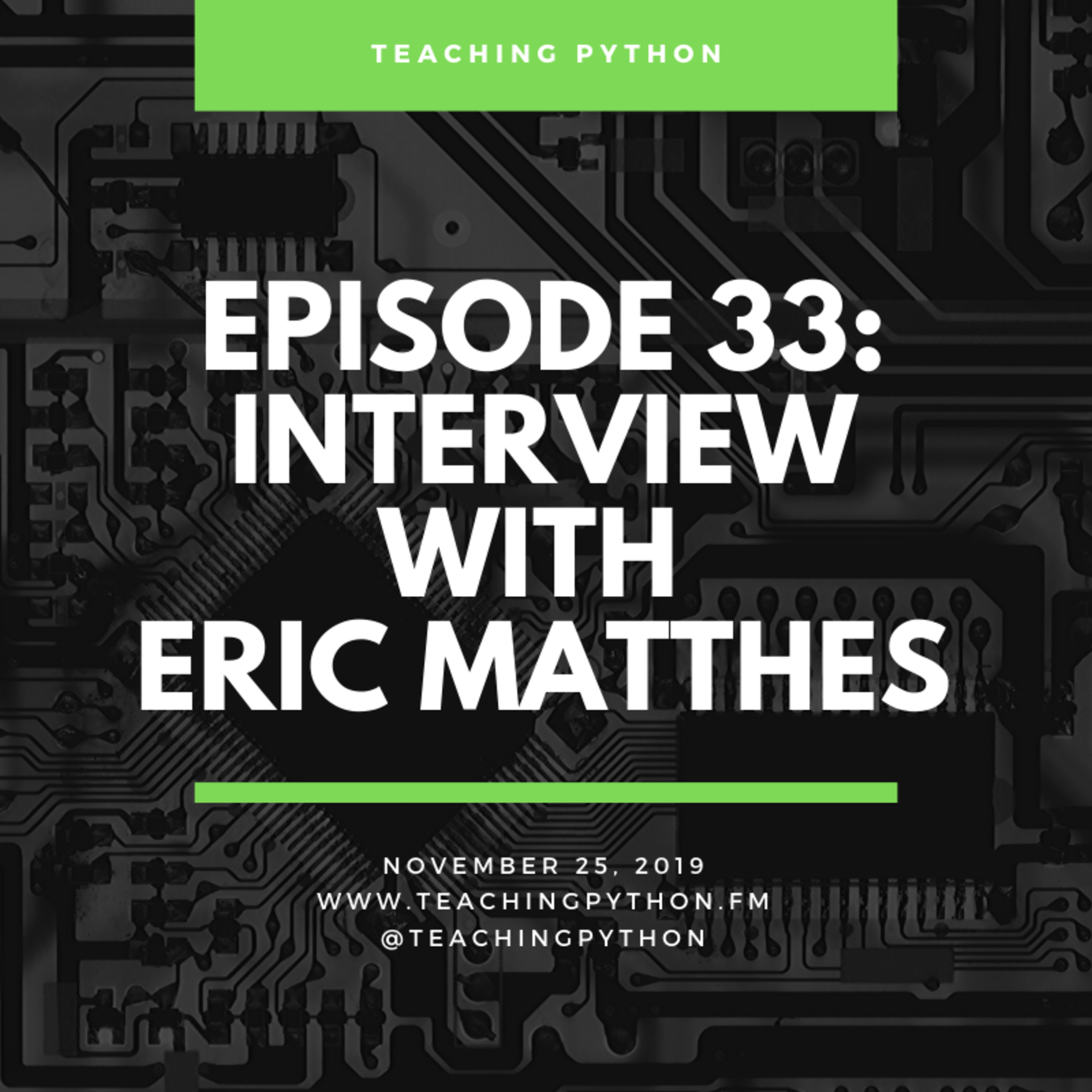 Episode 33: Interview with Eric Matthes - podcast episode cover