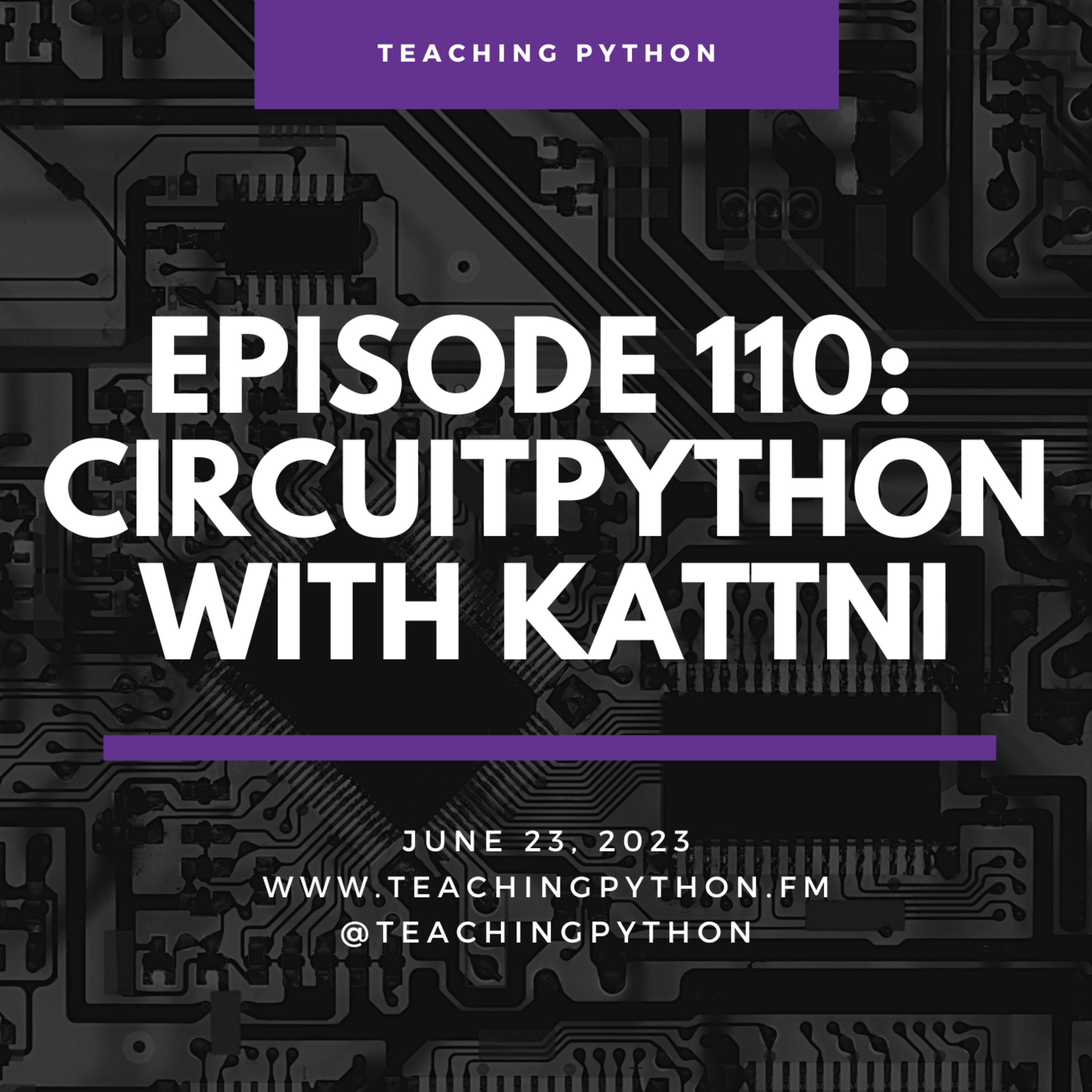 Episode 110: CircuitPython with Kattni Rembor - podcast episode cover