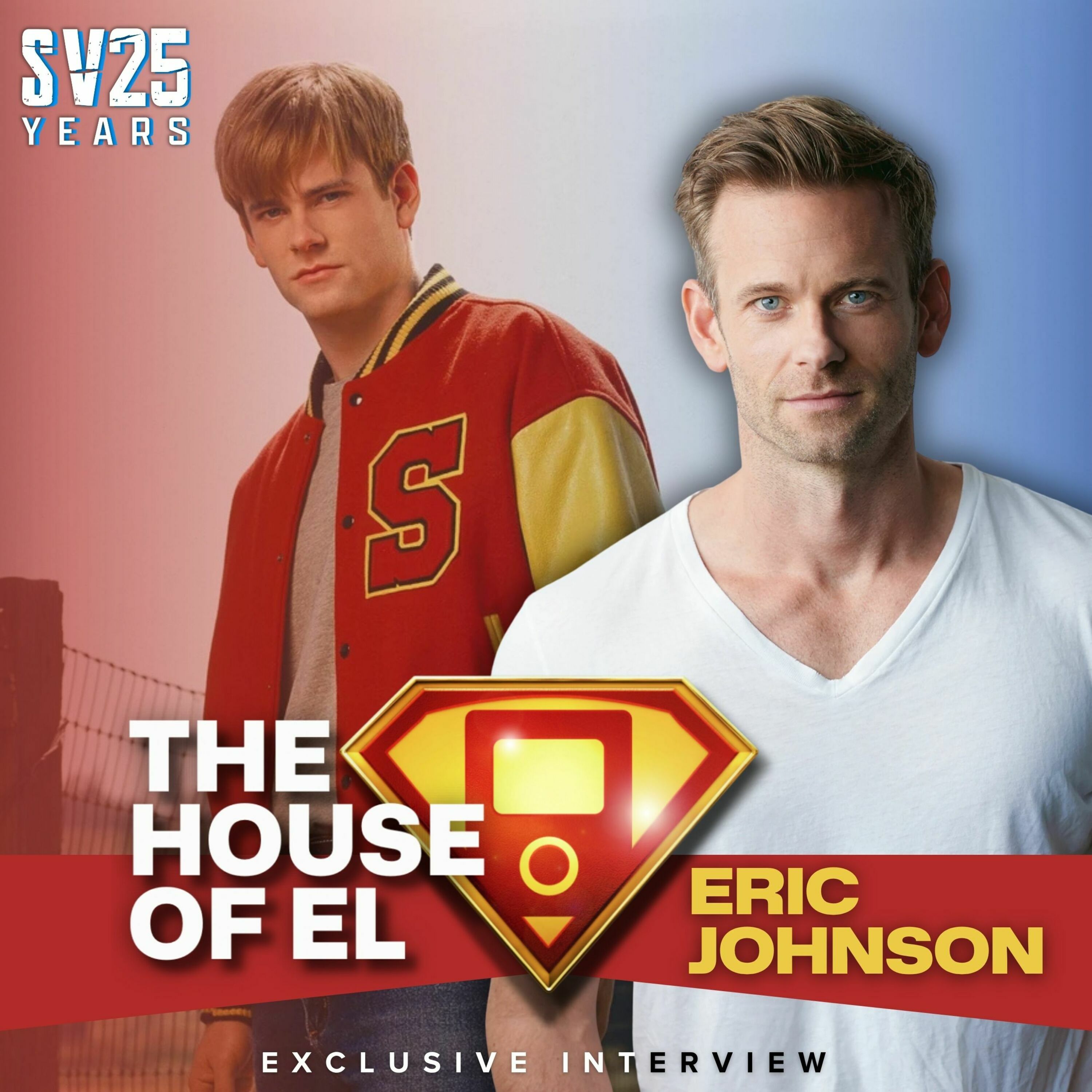 SV25: Eric Johnson on Playing the Bully, Getting the Girl and Being a Foil to Superman episode artwork
