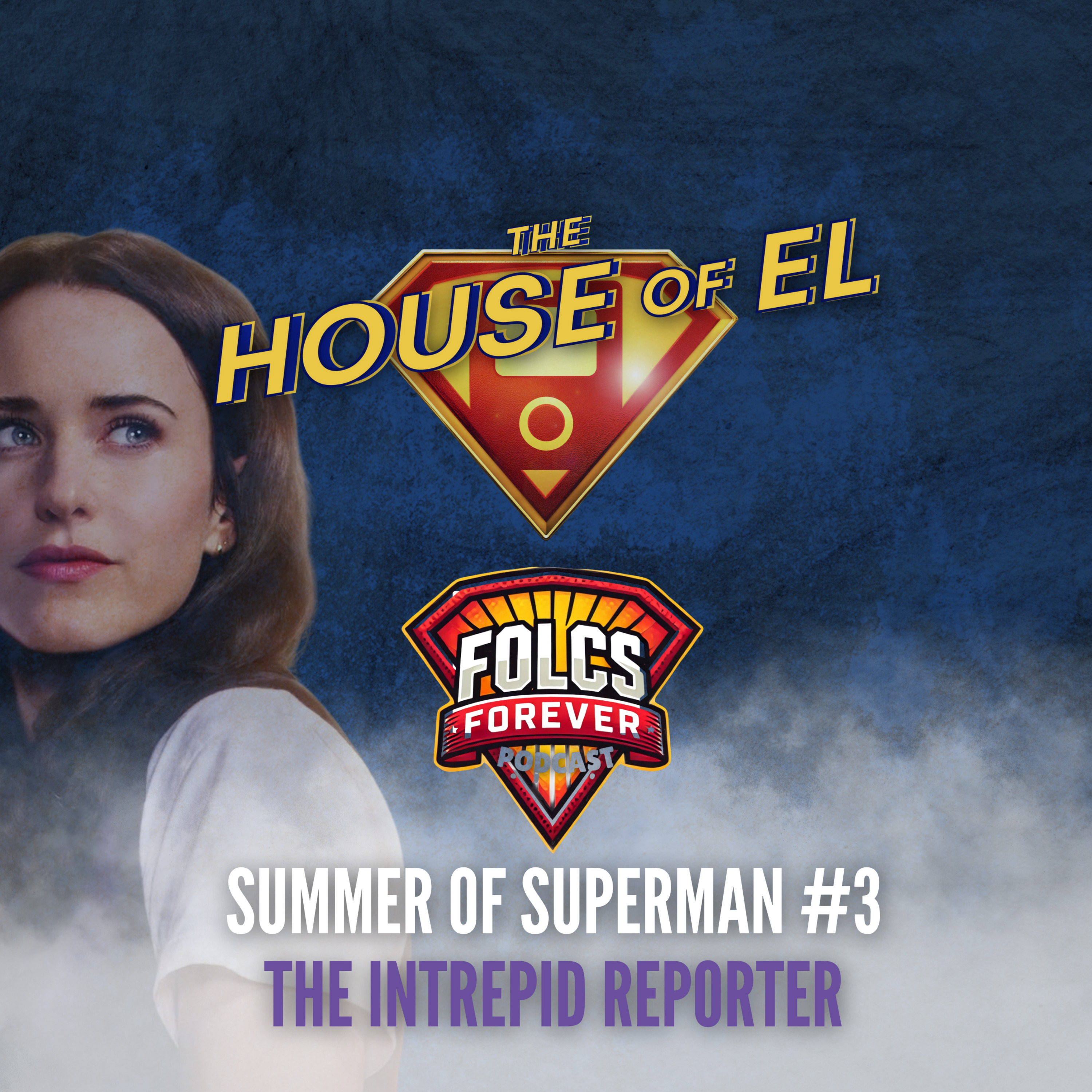The Summer of Superman #3 - The Intrepid Reporter feat. FOLCs Forever