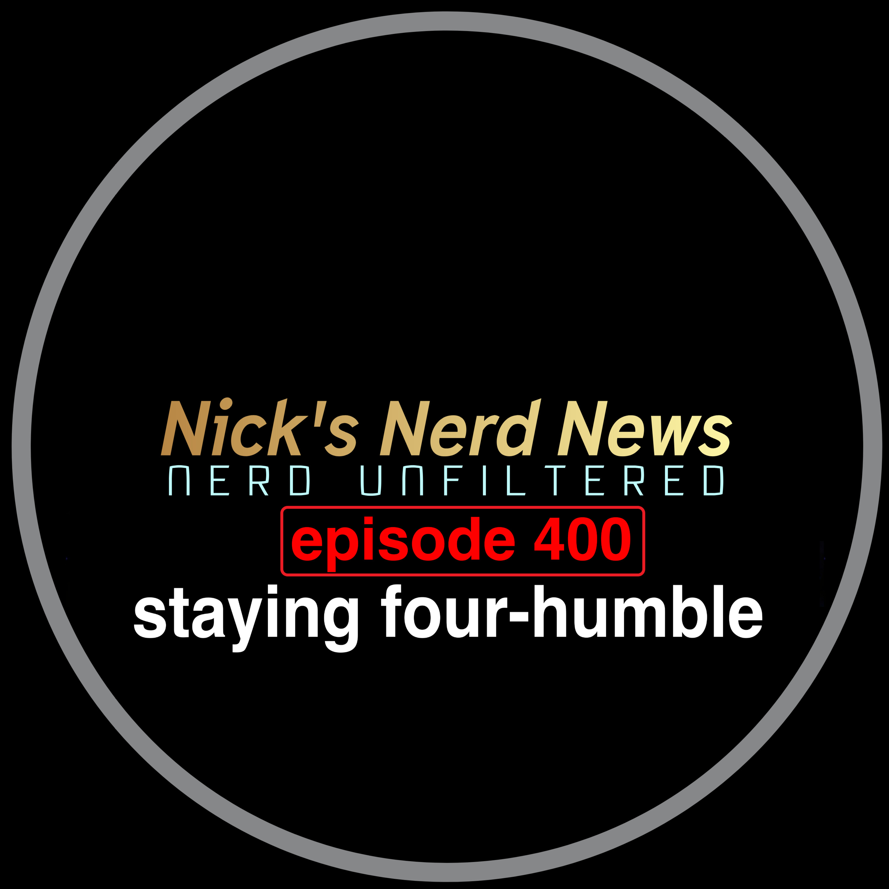 Episode 400: Staying Four-Humble episode artwork