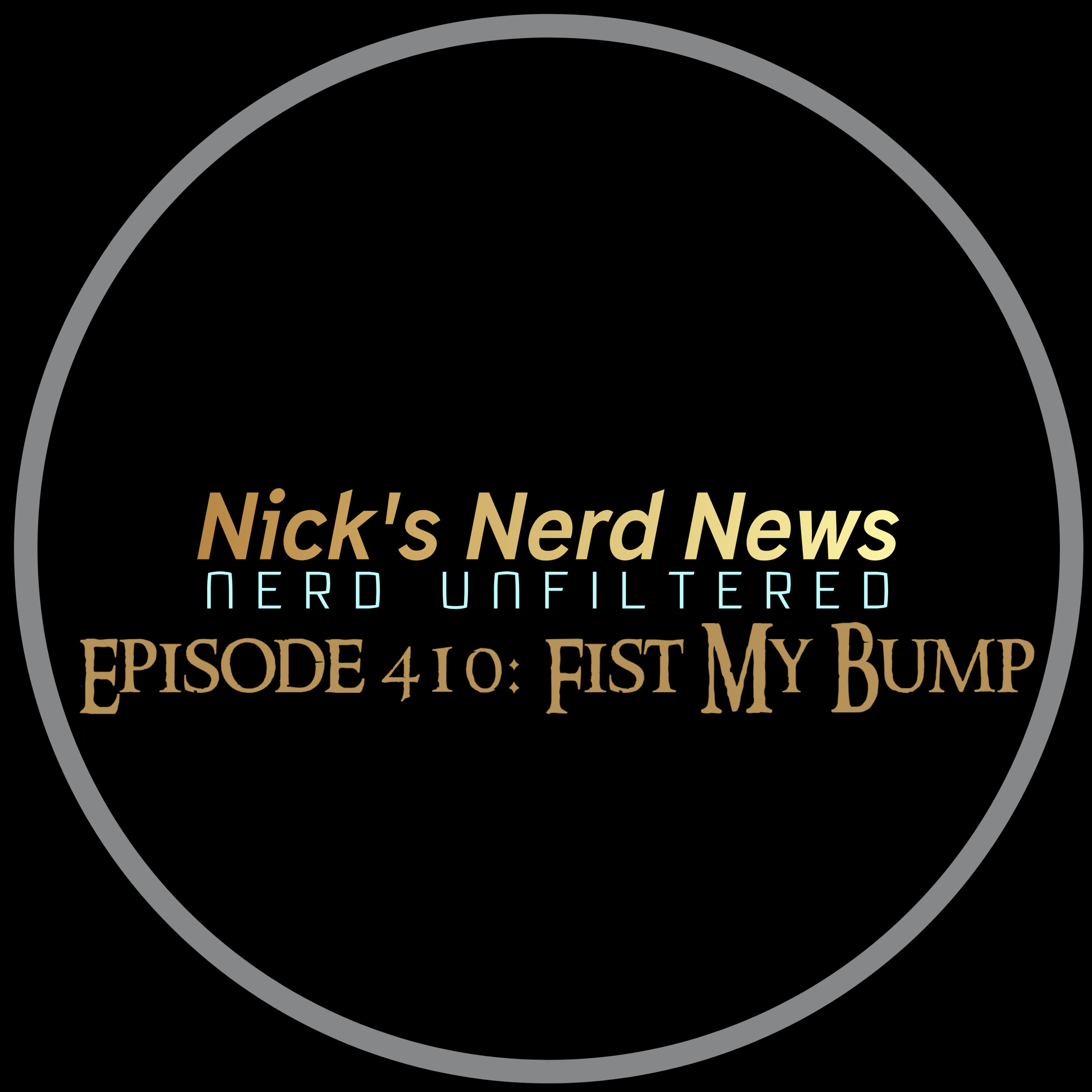 Episode 410: Fist my bump episode artwork