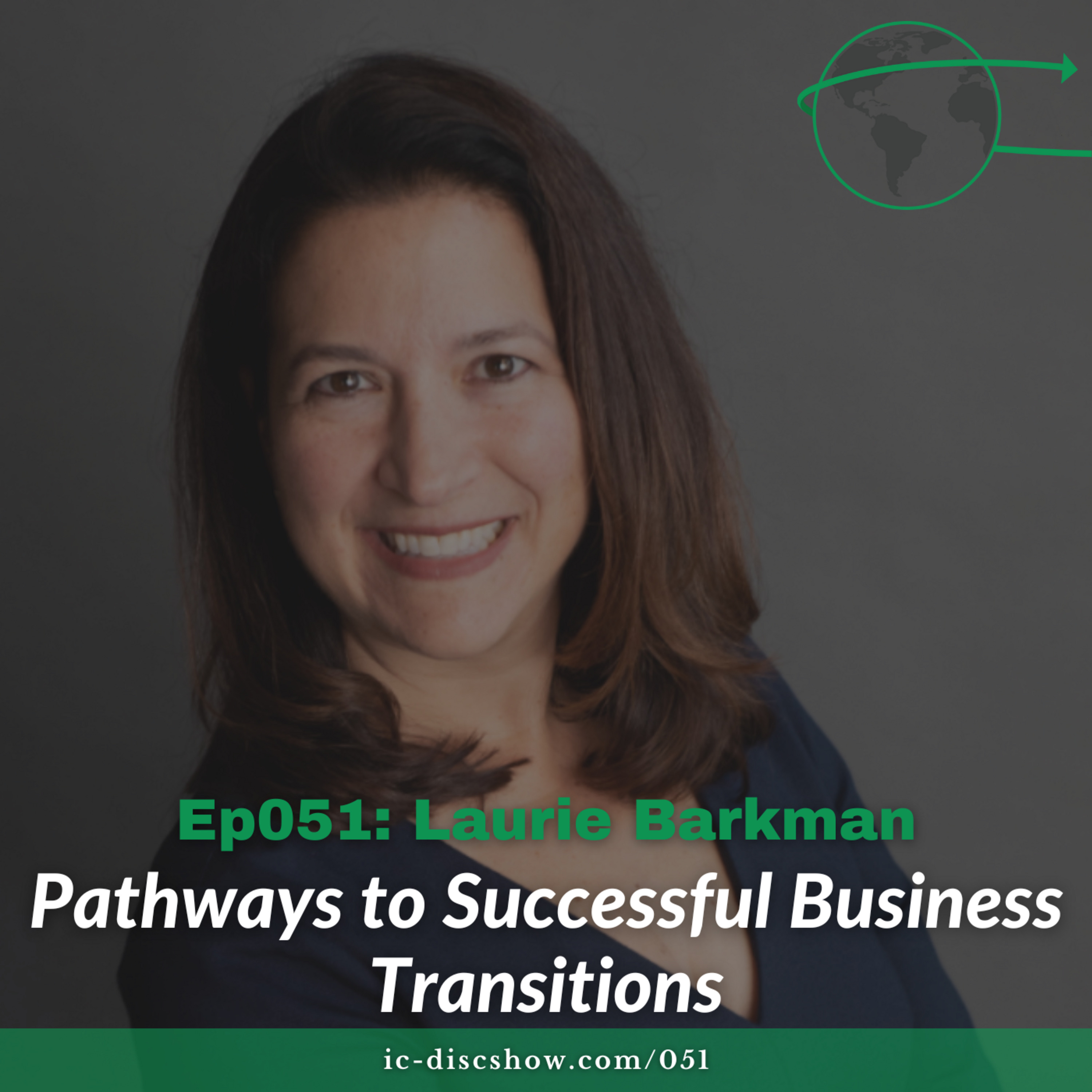 Ep051: Pathways to Successful Business Transitions with Laurie Barkman episode artwork
