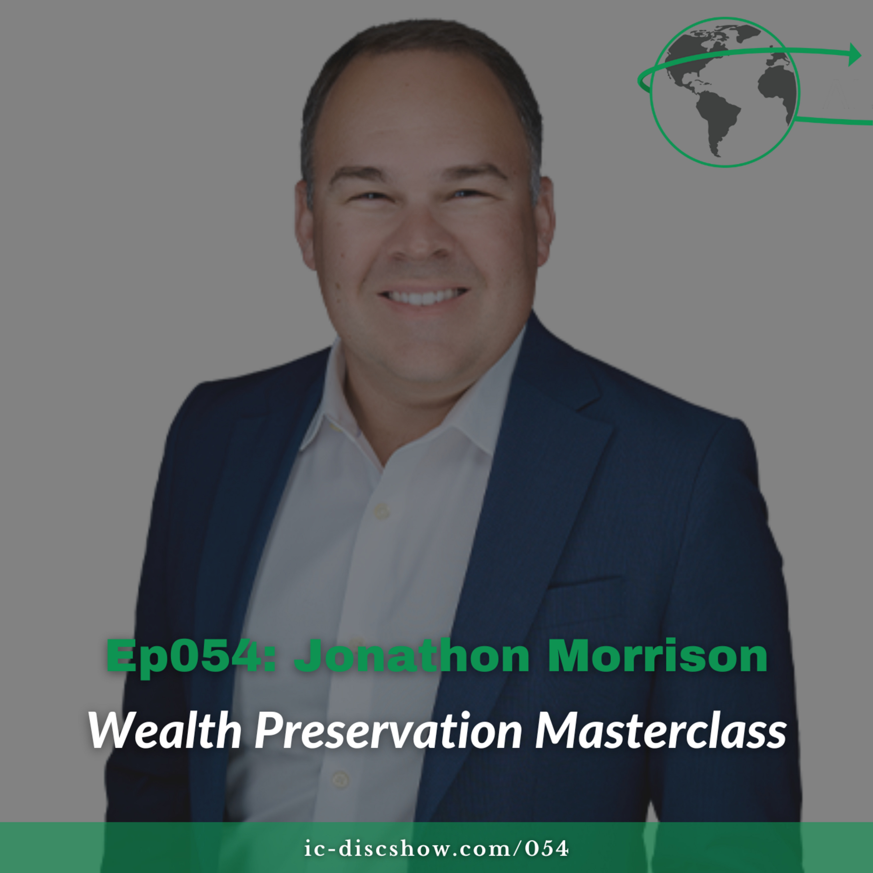 Ep054: Wealth Preservation Masterclass with Jonathon Morrison episode artwork