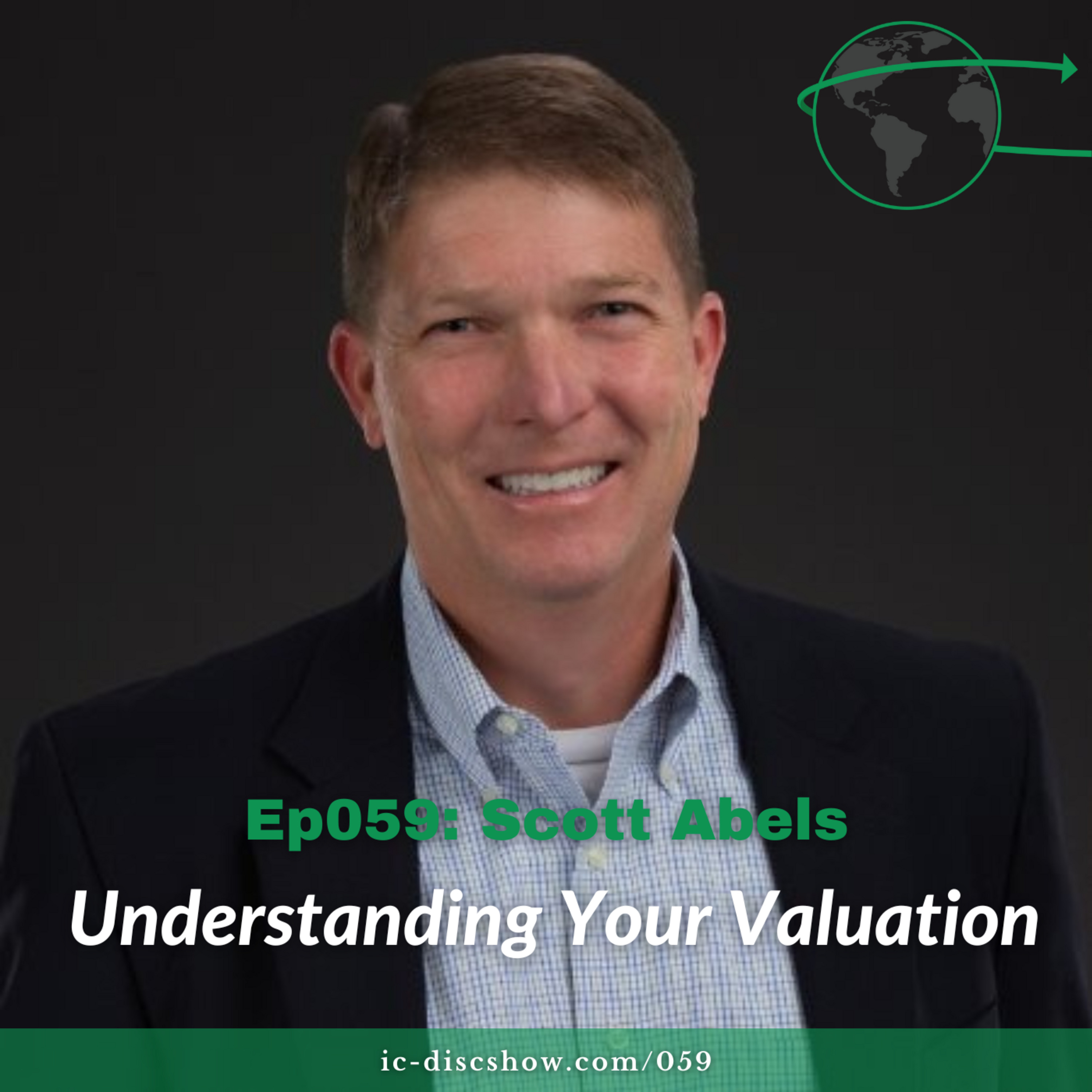 Ep059: Understanding Your Valuation with Scott Abels episode artwork