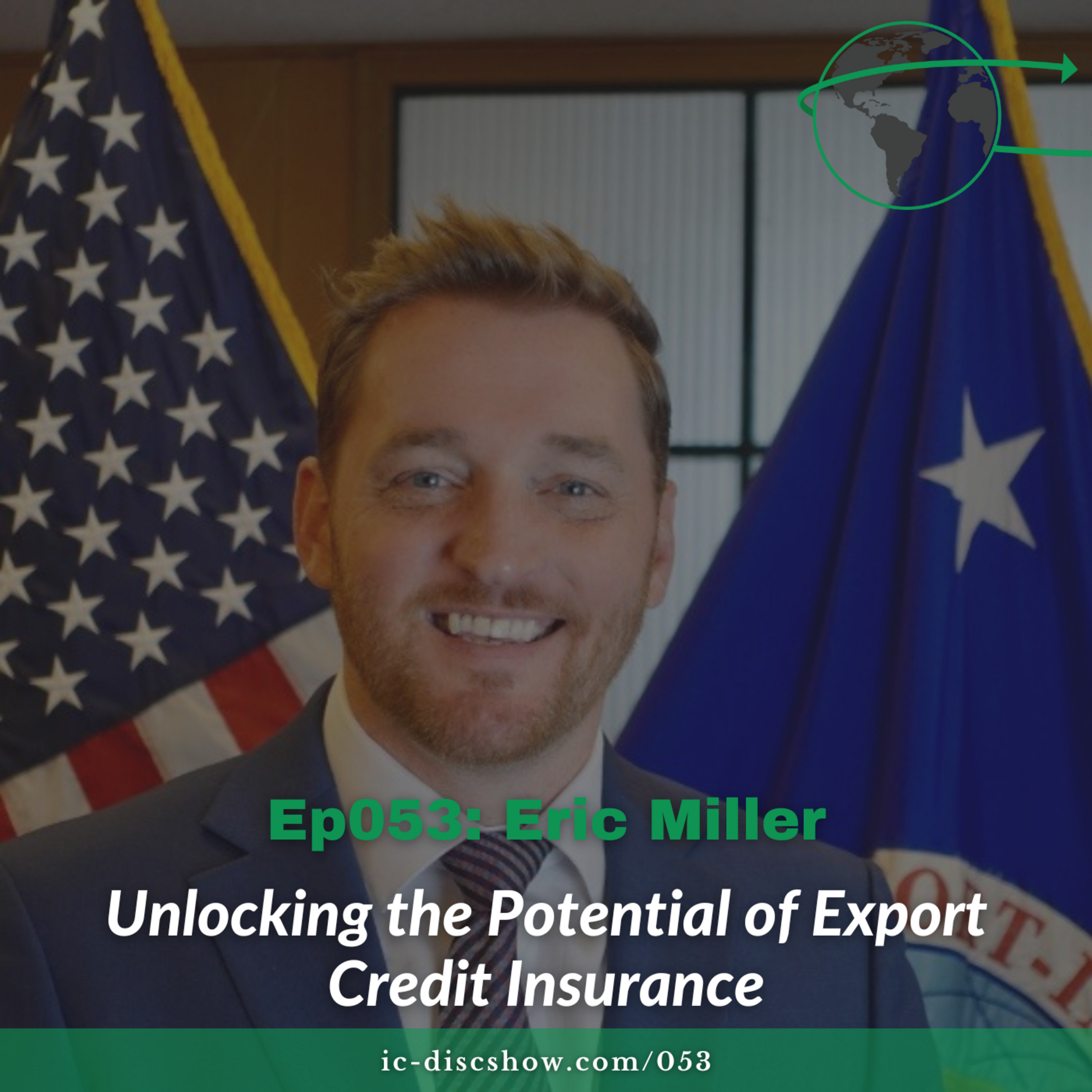 Ep053: Unlocking the Potential of Export Credit Insurance with Eric Miller episode artwork