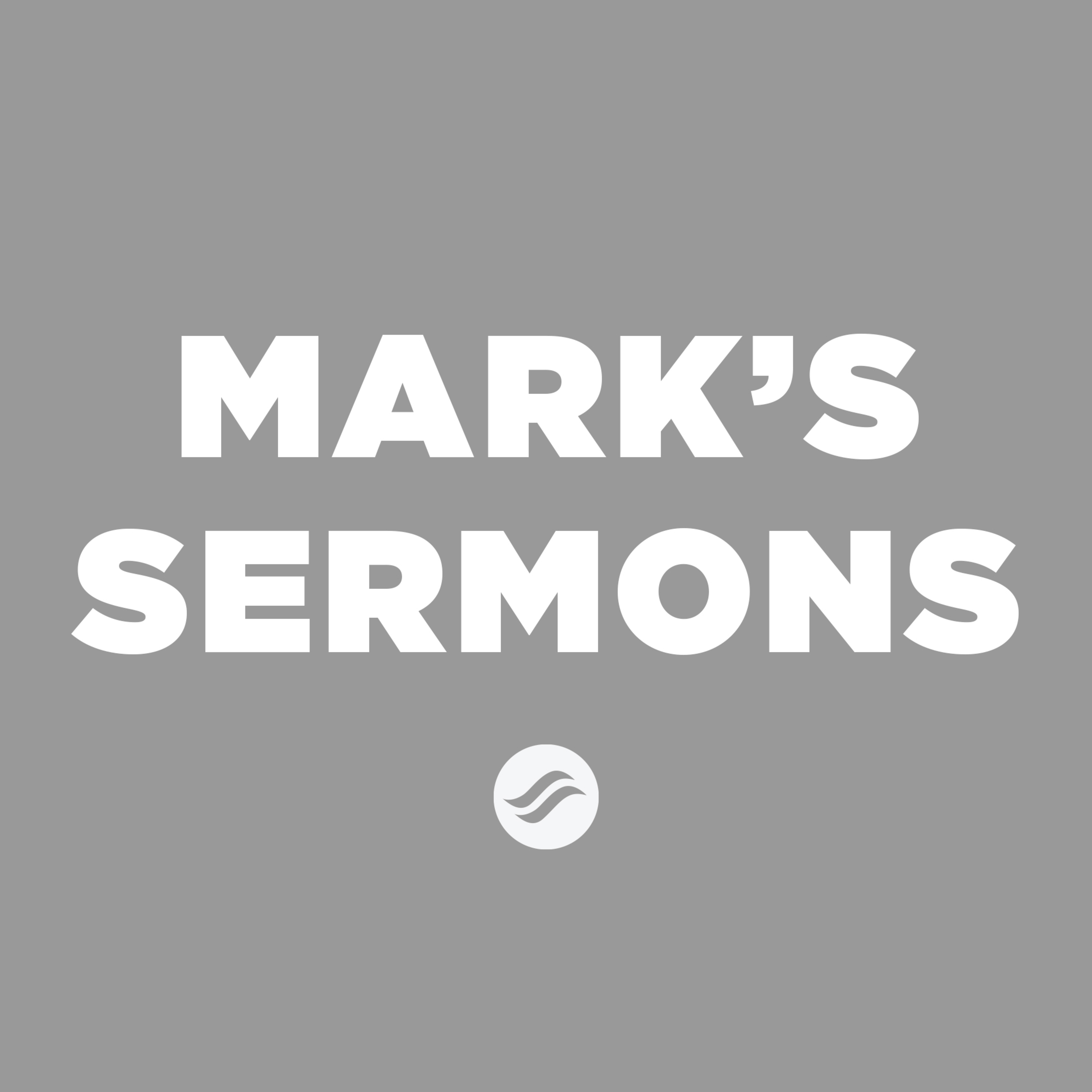 Mark\'s Sermons