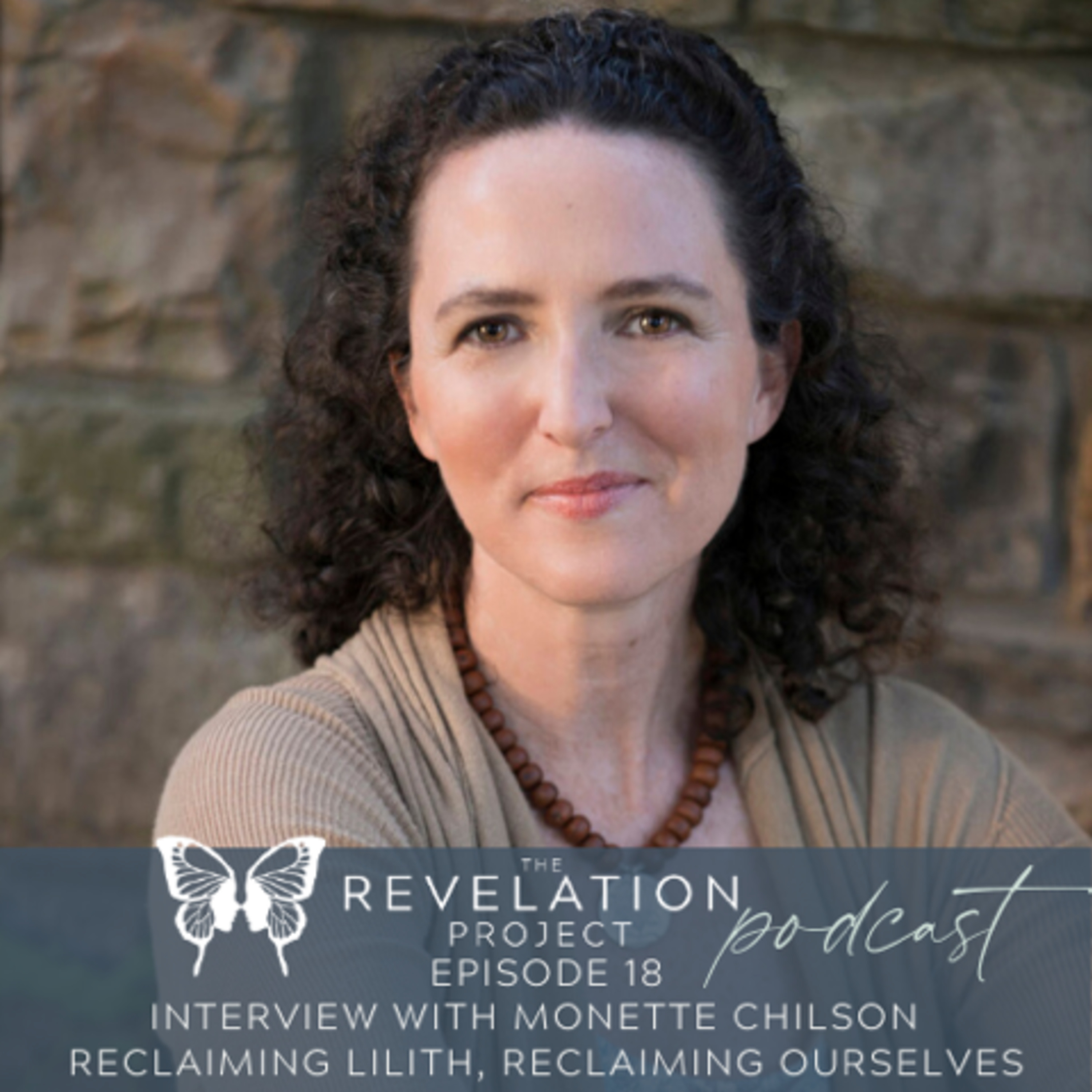 Episode 18: Monette Chilson - Reclaiming Lilith, Reclaiming Ourselves