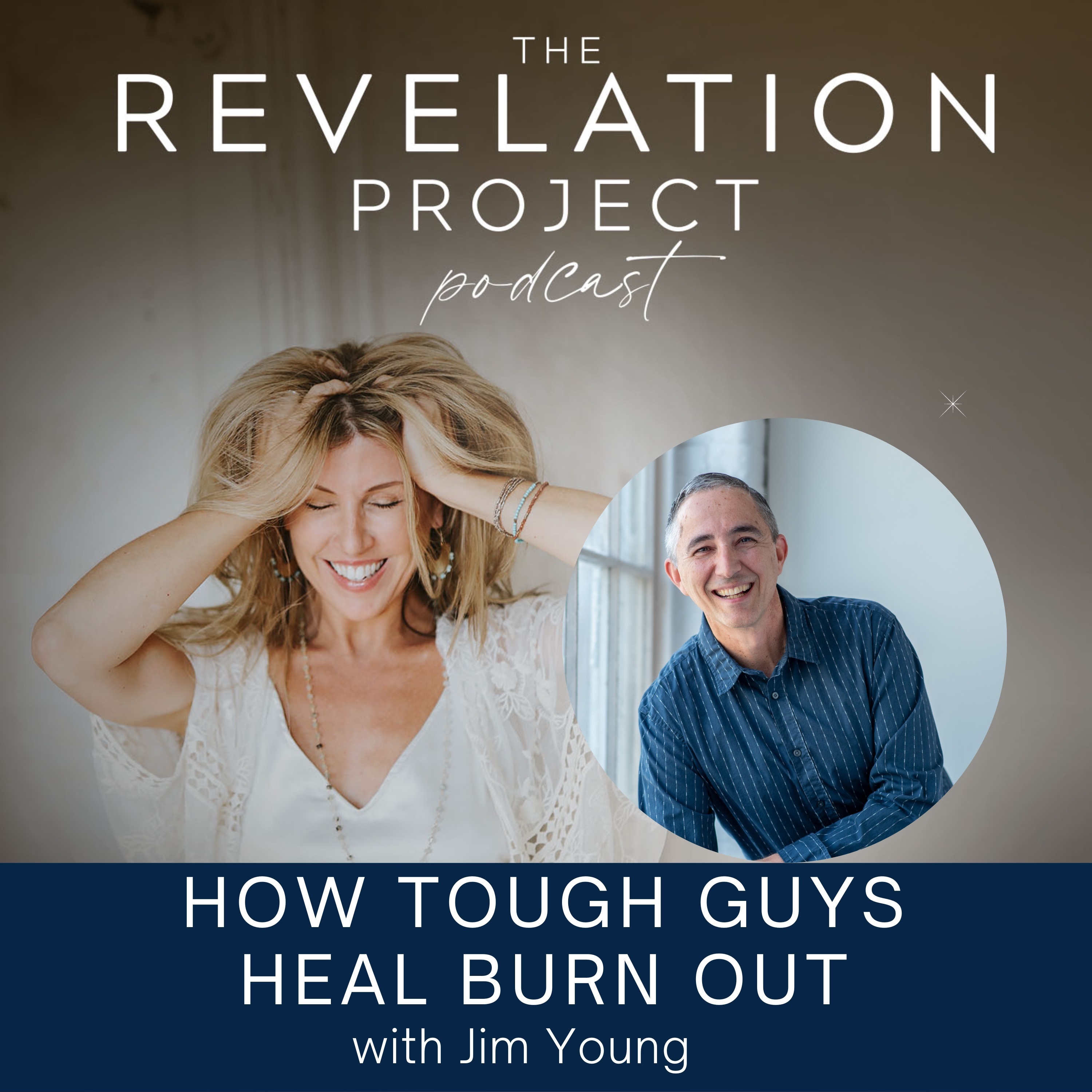 Episode 184: Jim Young - How Tough Guys Heal Burn Out