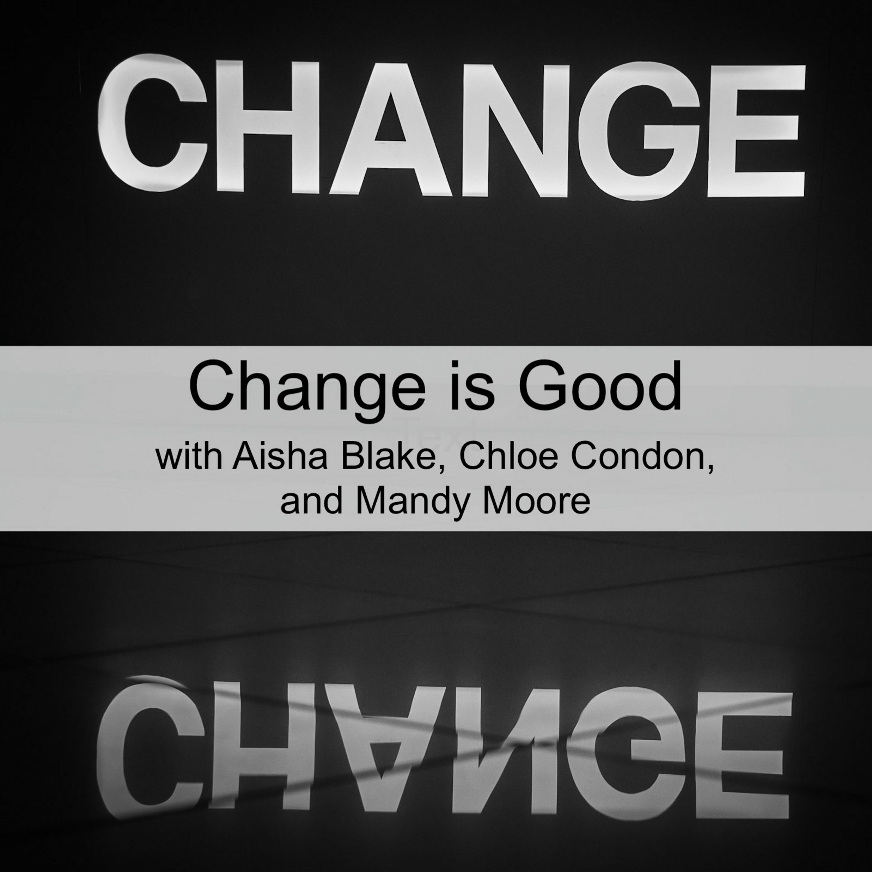 Change is Good? (Ep 78)