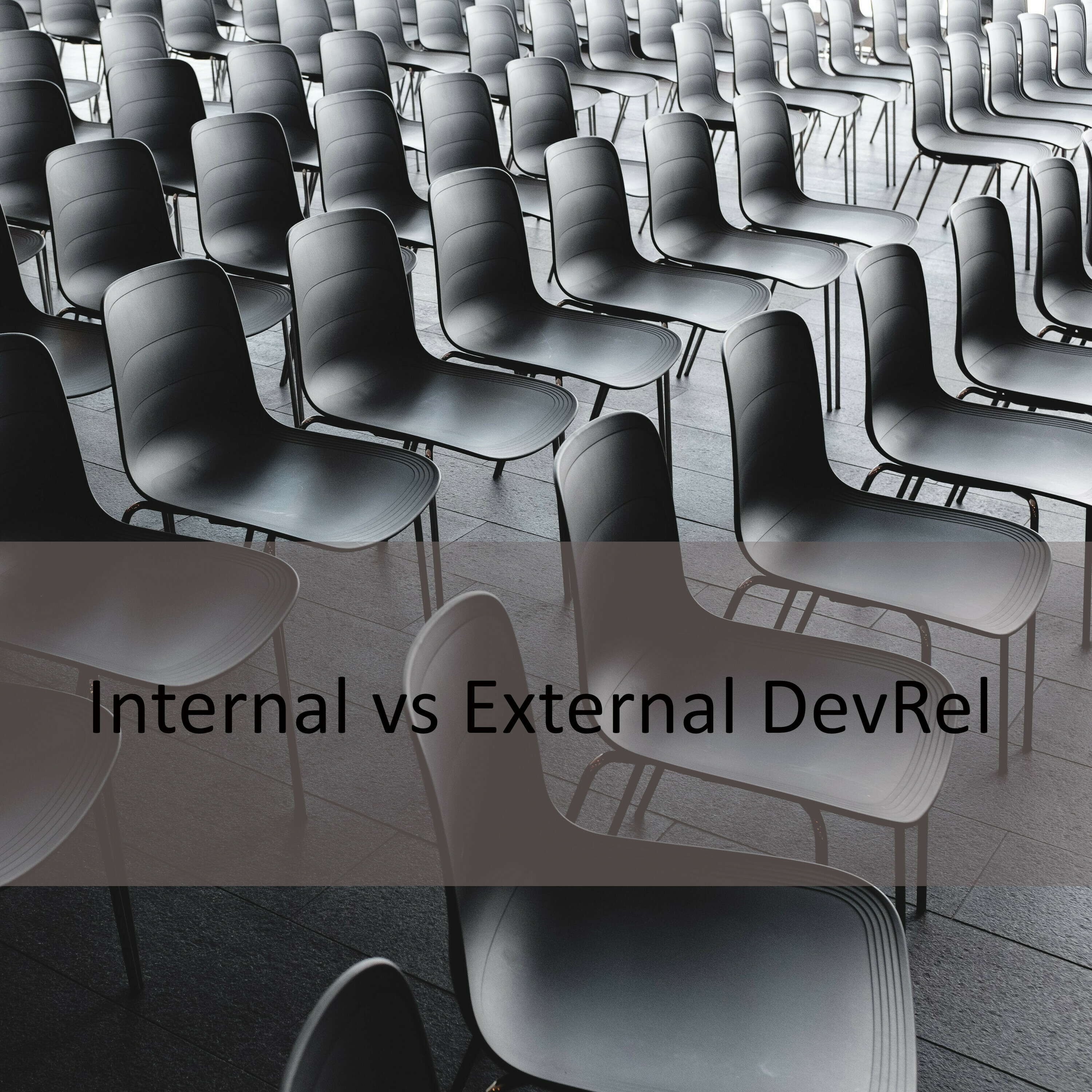 Internal vs. External DevRel (Ep 55)