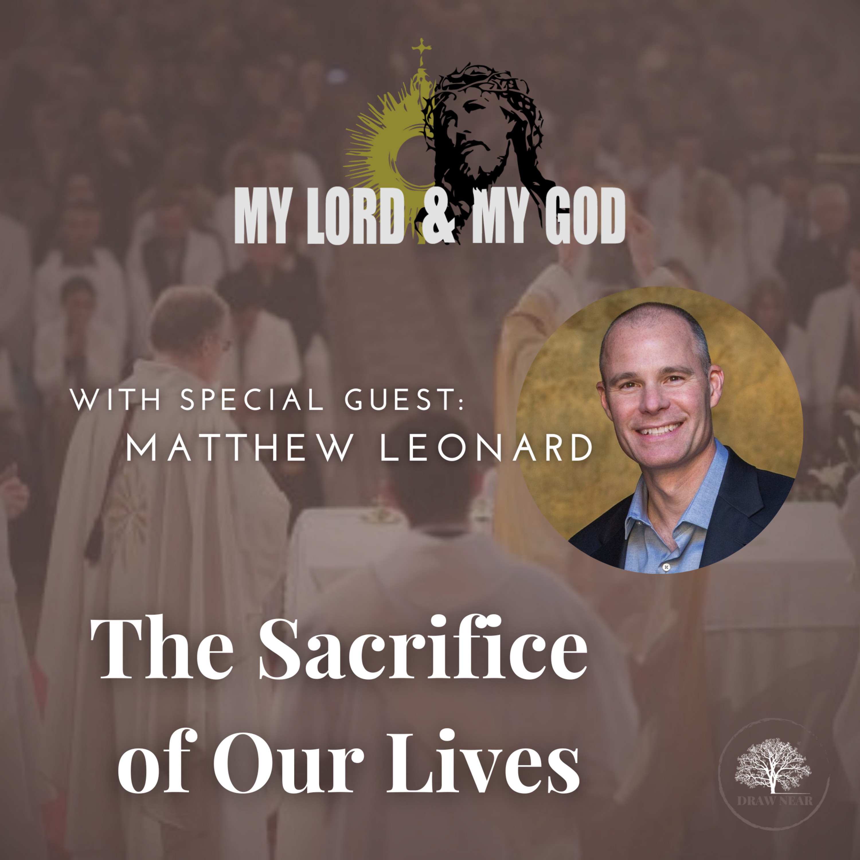 The Sacrifice of Our Lives (MLMG Ep 21)