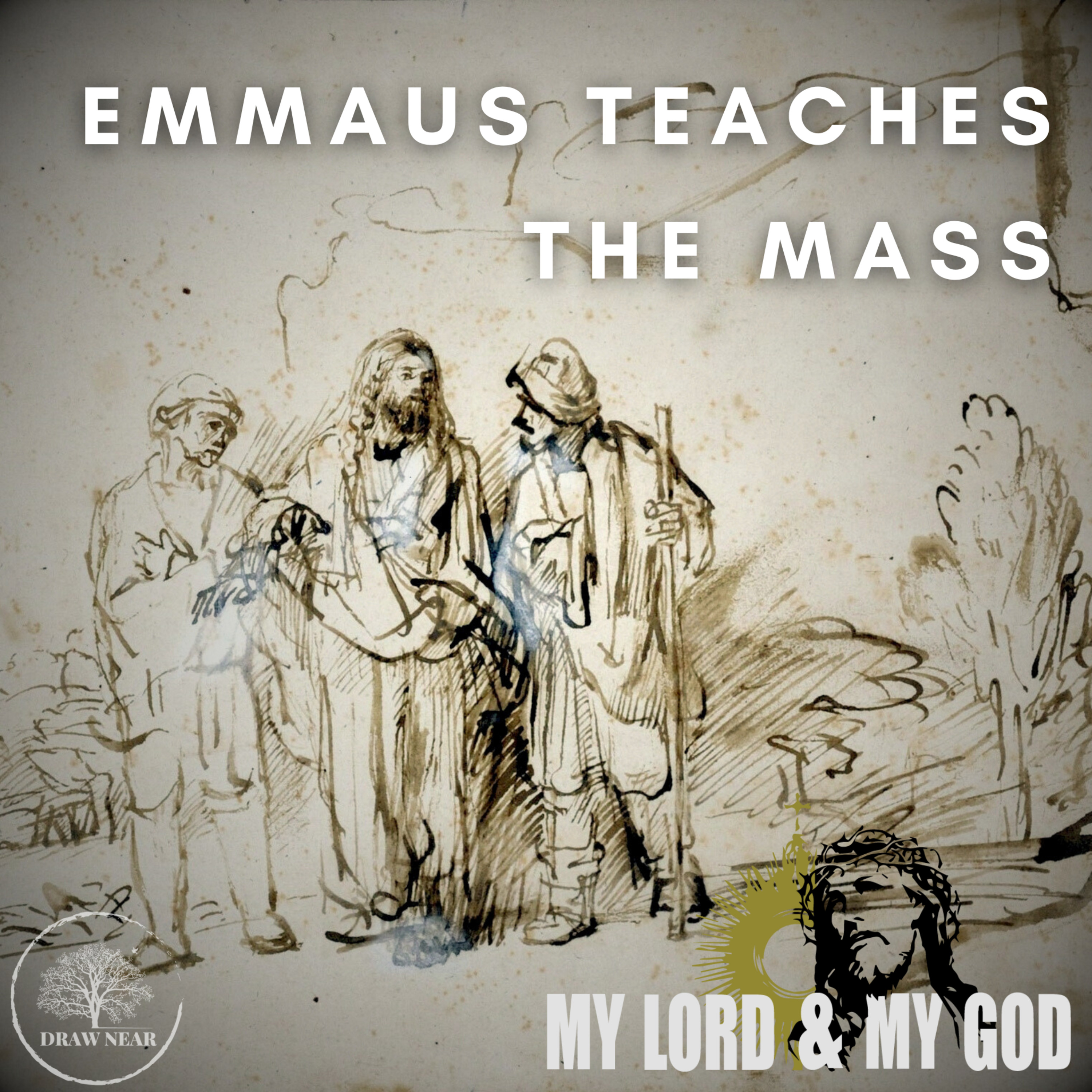 Emmaus Teaches the Mass (MLMG Ep 24)