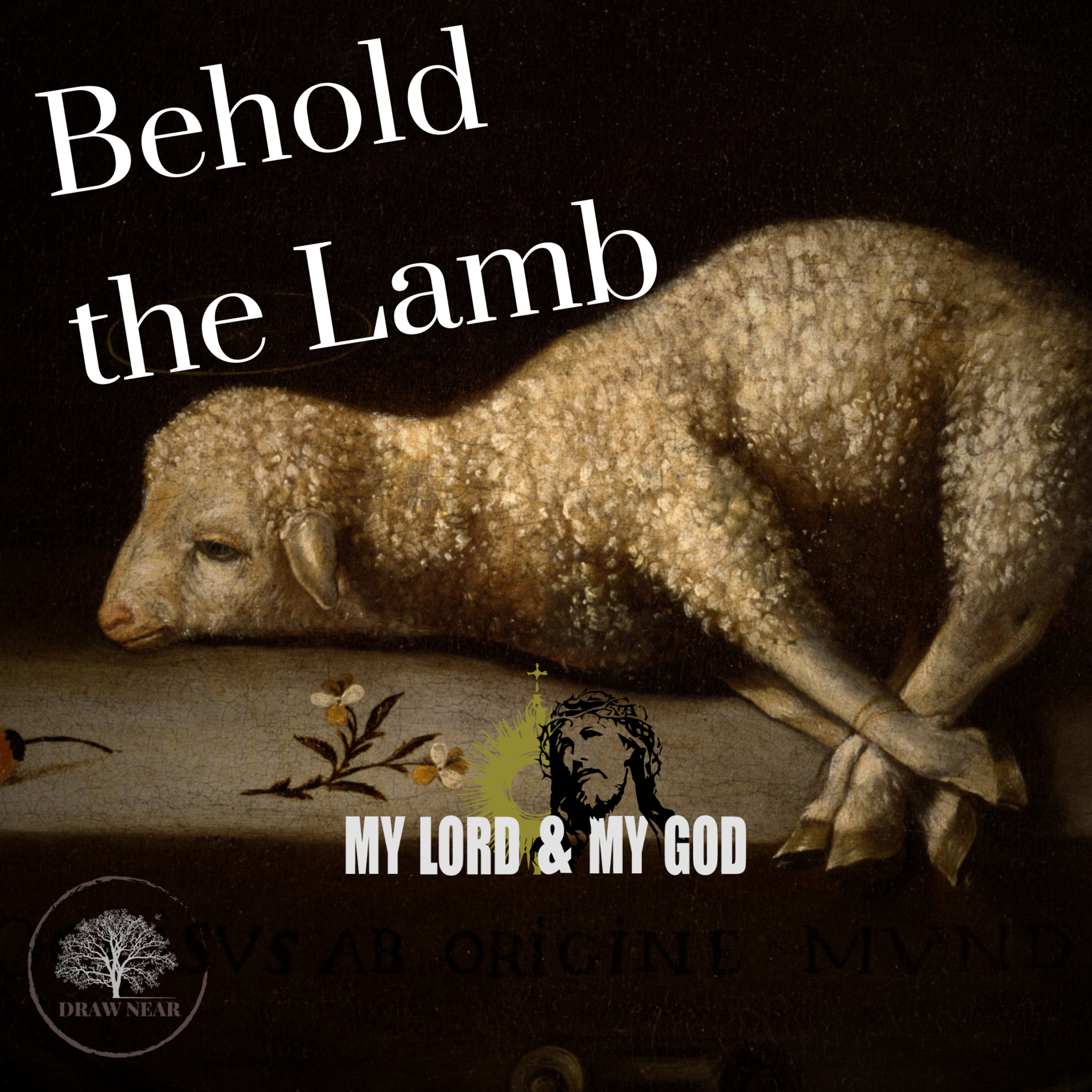 Behold the Lamb (MLMG Ep 20)
