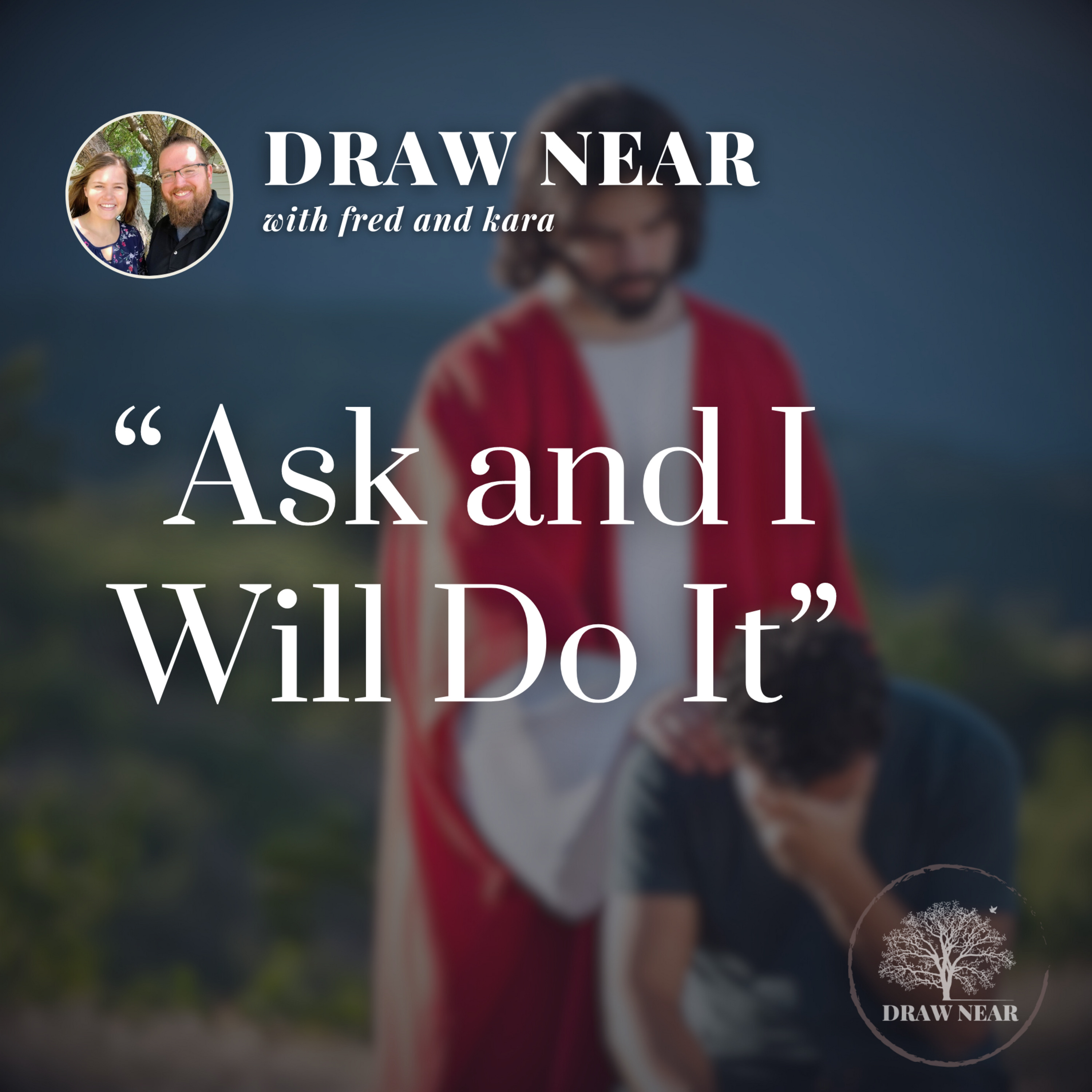 Ask and I Will Do It: A Lectio Divina Reflection on John 14