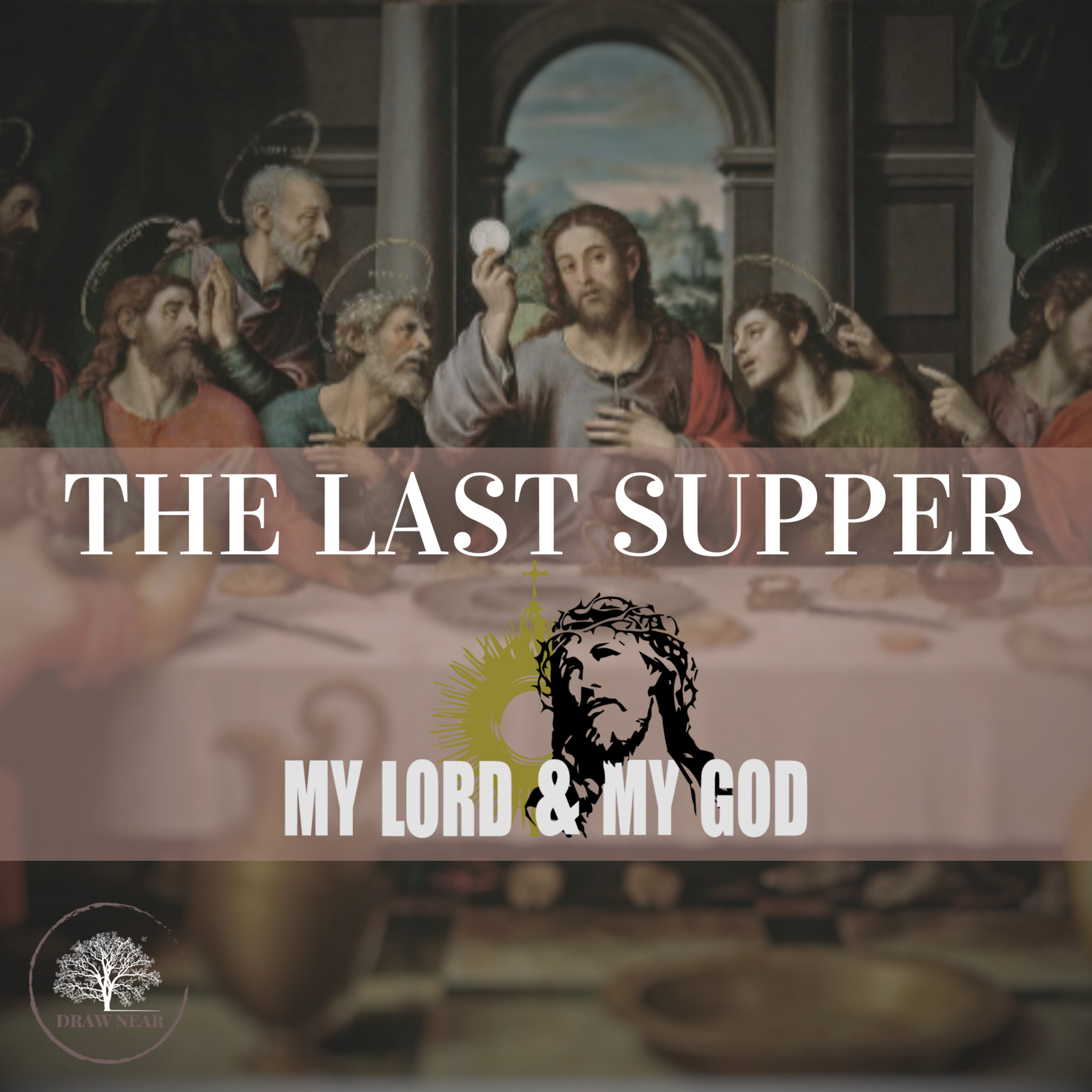 The Last Supper (MLMG Ep 22)