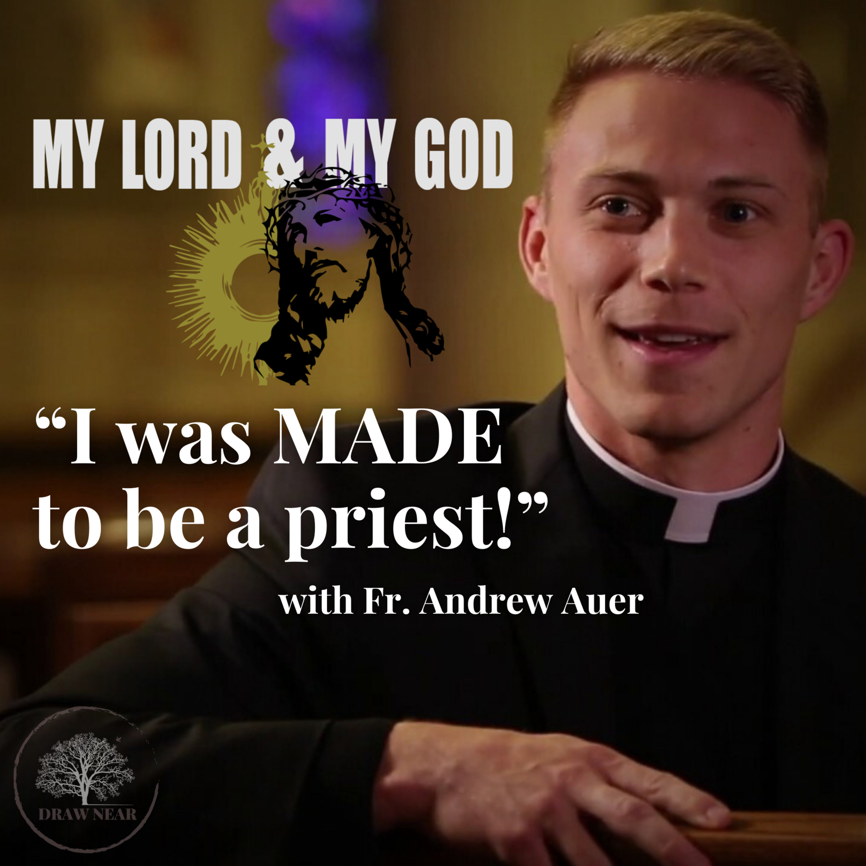 I Was Made to Be A Priest (MLMG Ep 15)