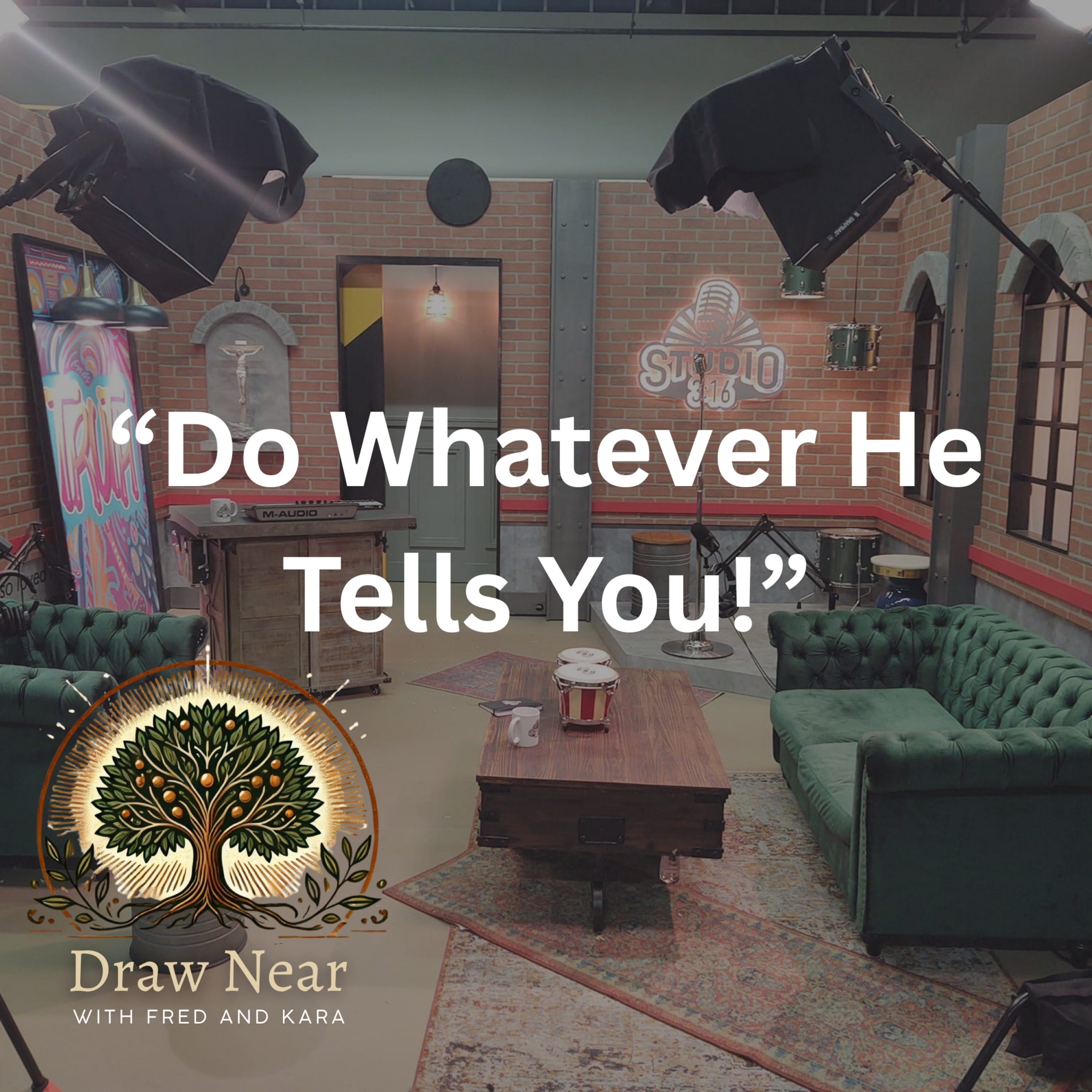 Do Whatever He Tells You