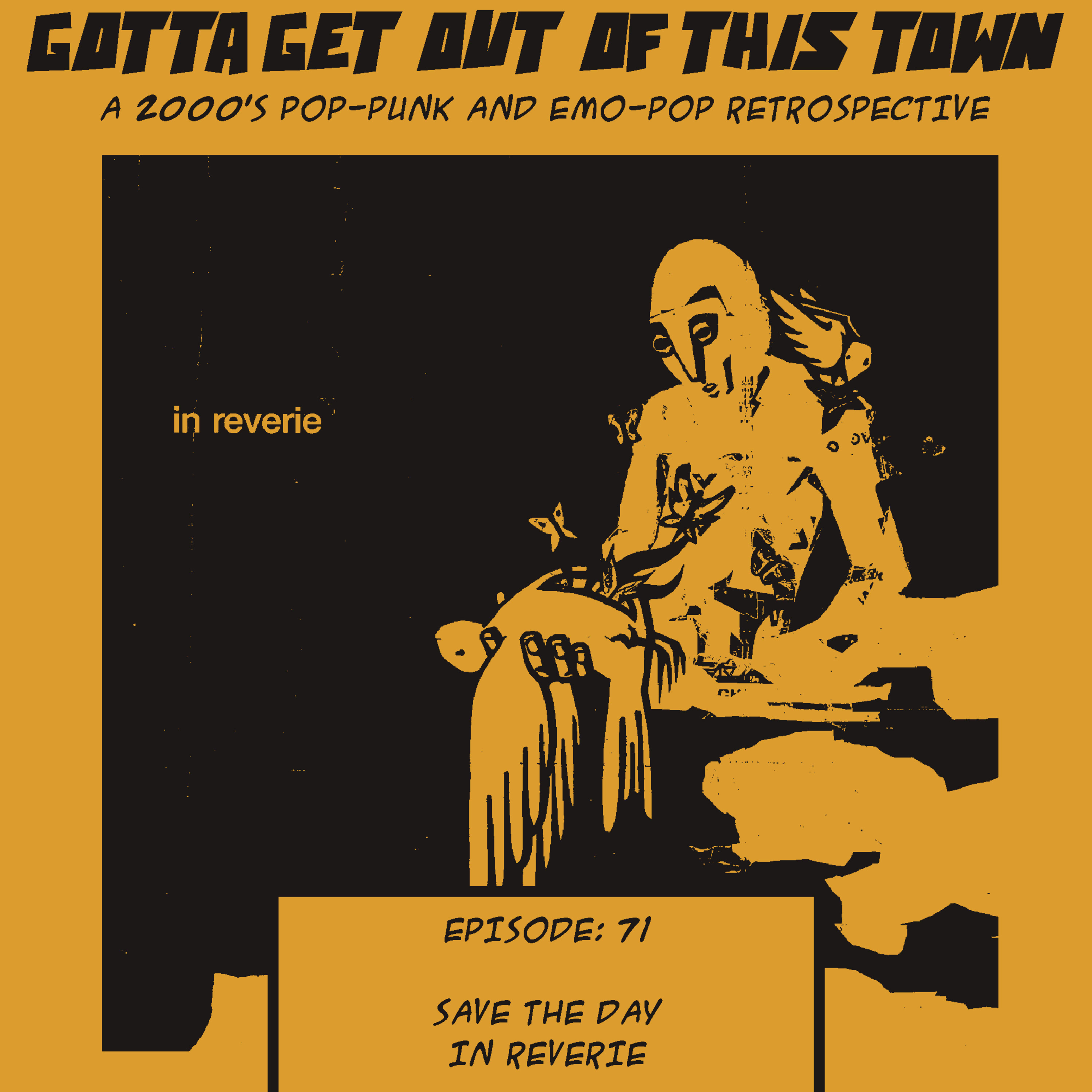 Episode 71: Saves The Day - In Reverie