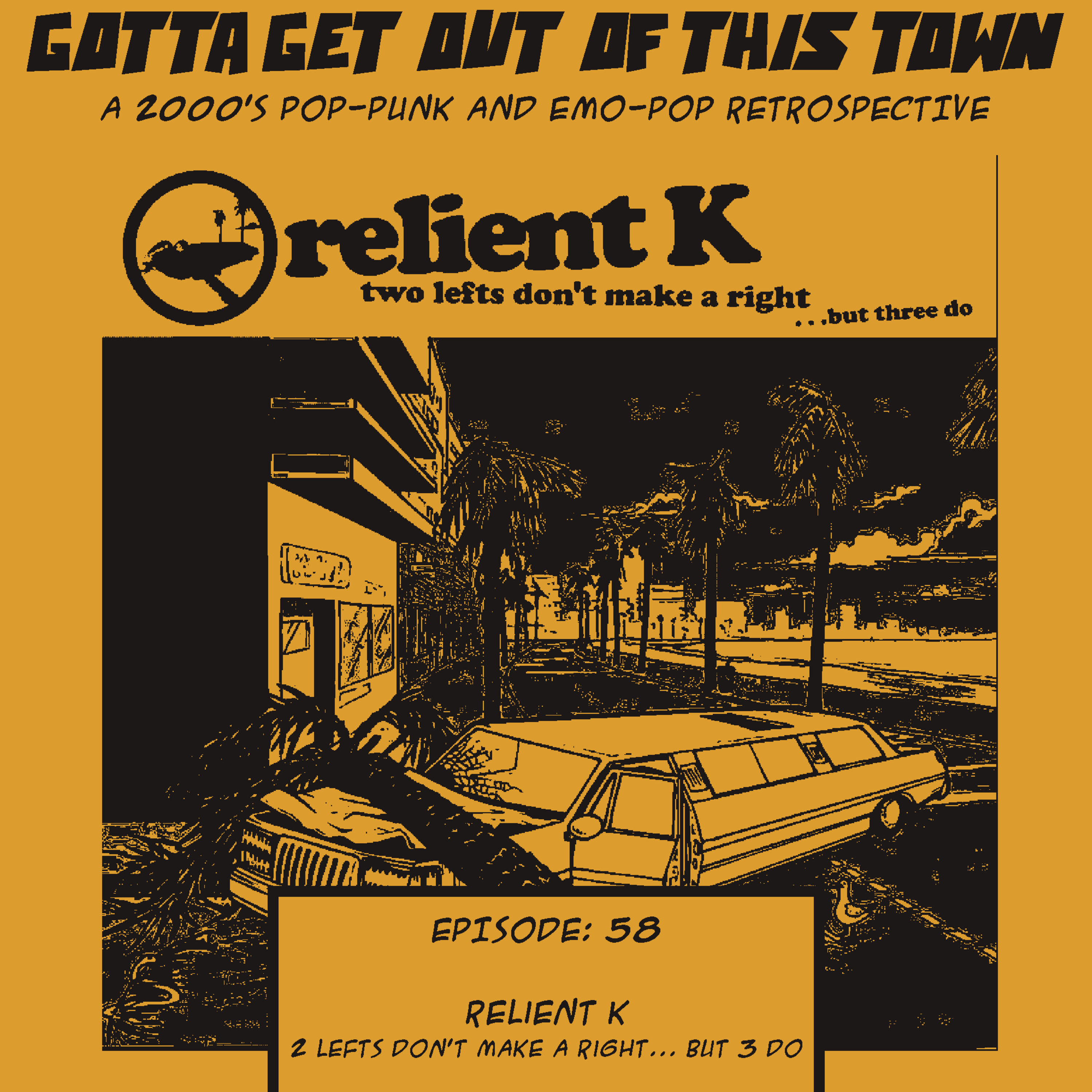 Episode 58: Relient K - Two Lefts Don't Make a Right... But Three Do