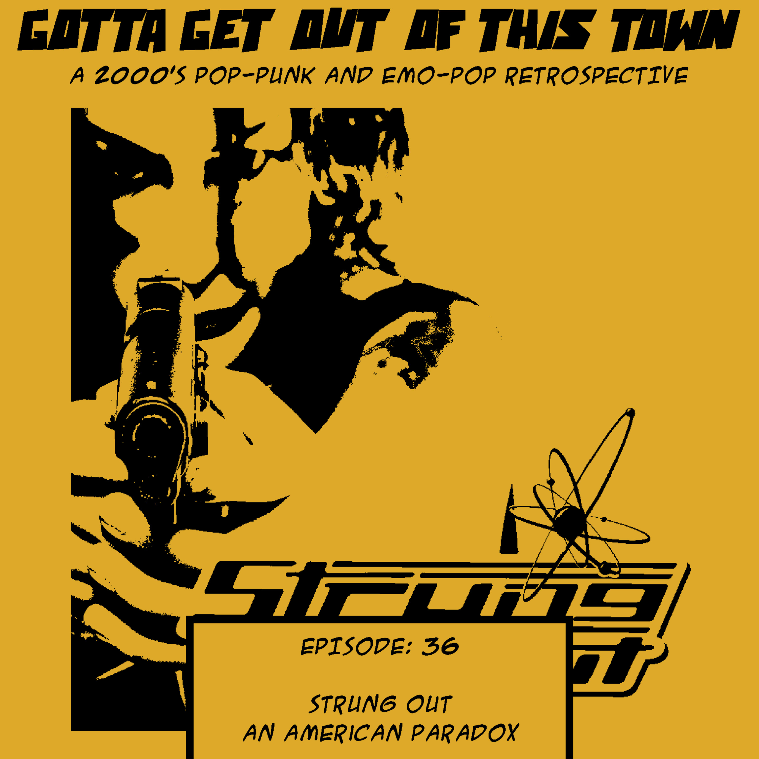 Episode 36: Strung Out - An American Paradox
