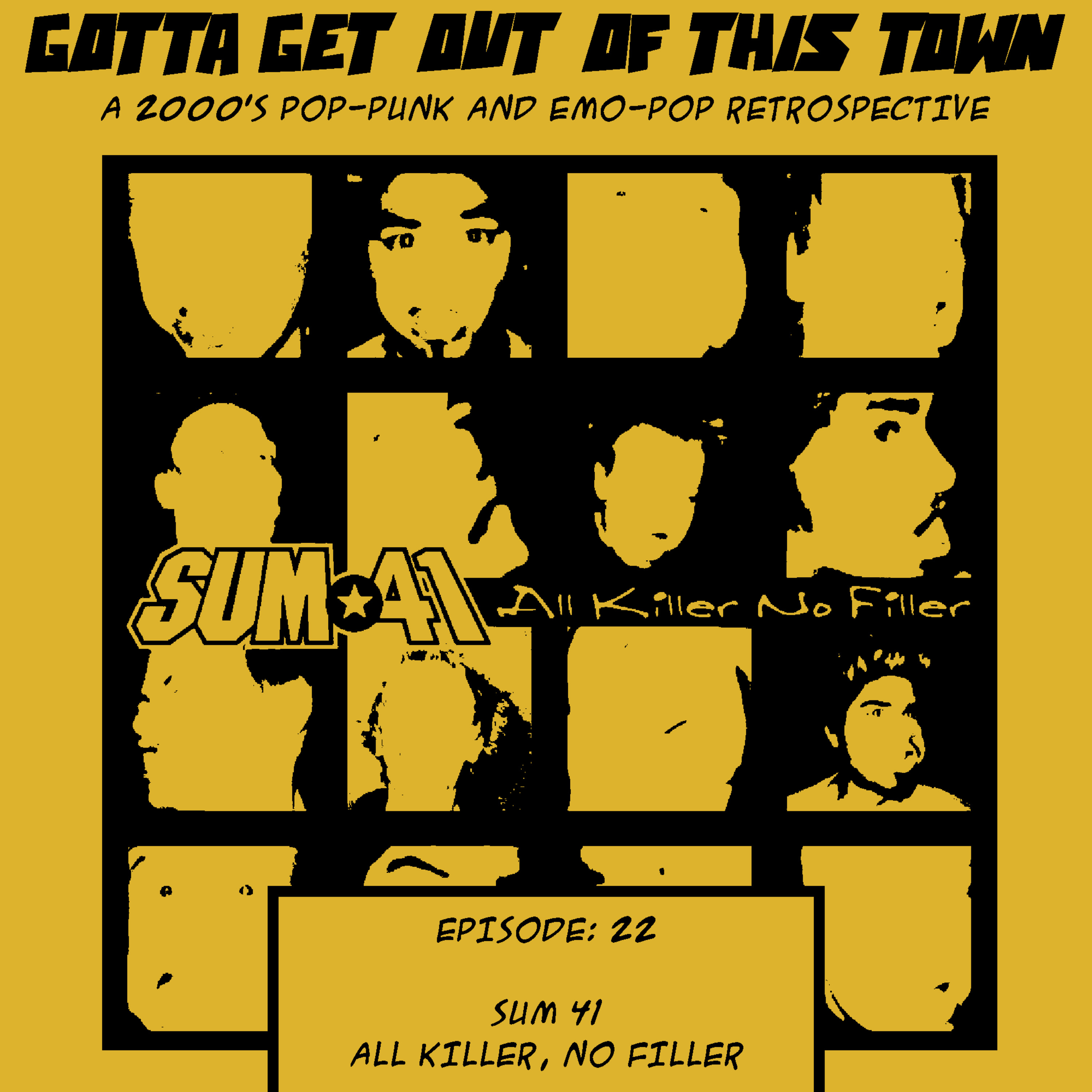 Episode 22: Sum 41 - All Killer, No Filler