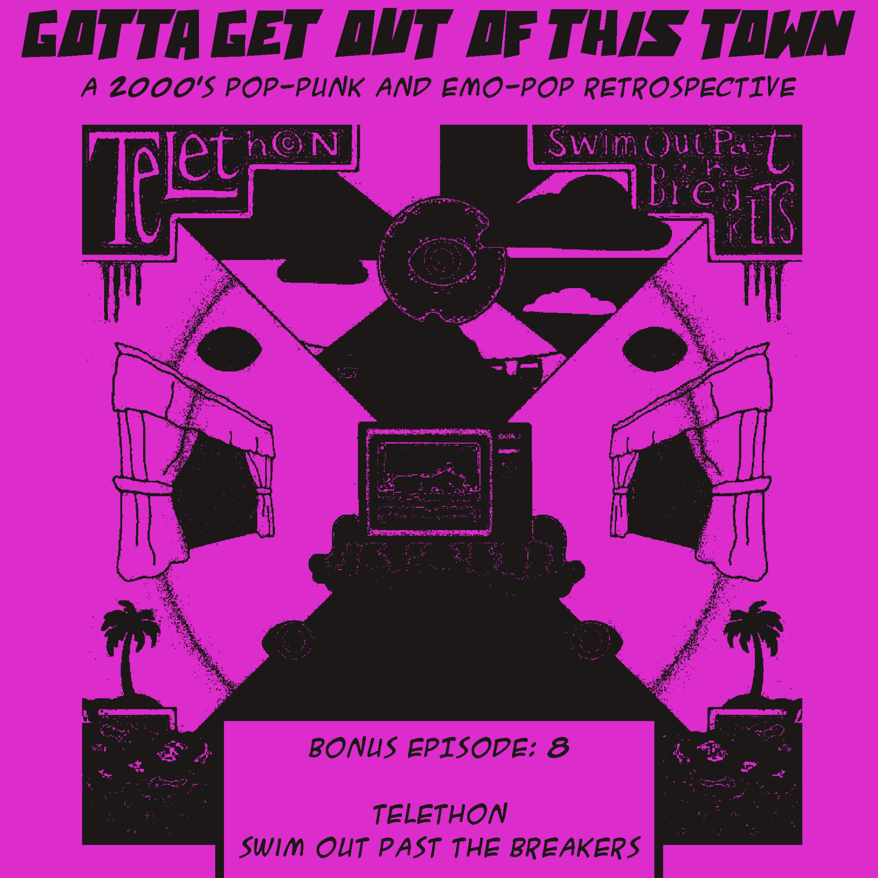 Bonus Episode 8: Telethon - Swim Out Past The Breakers