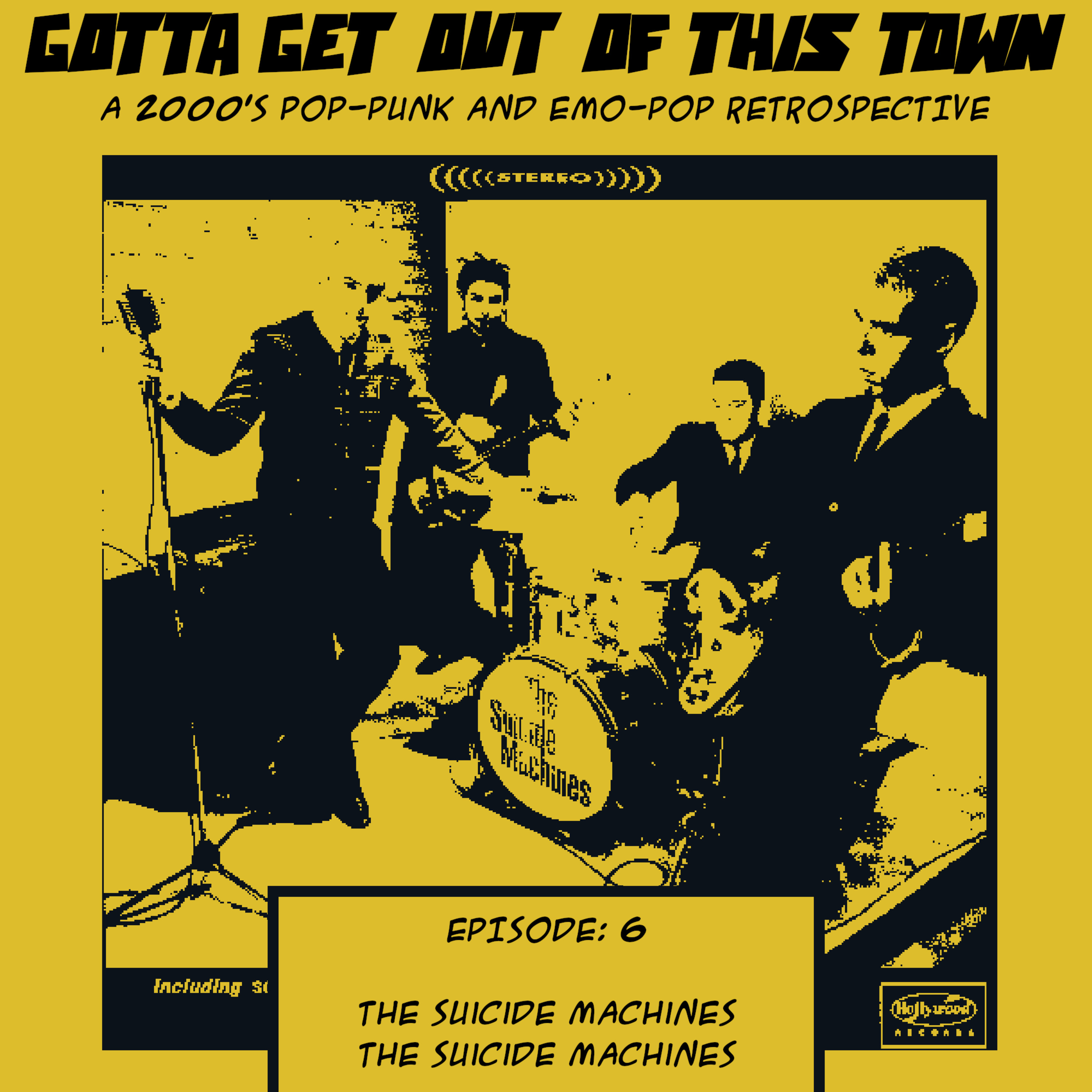 Episode 6: The Suicide Machines - The Suicide Machines