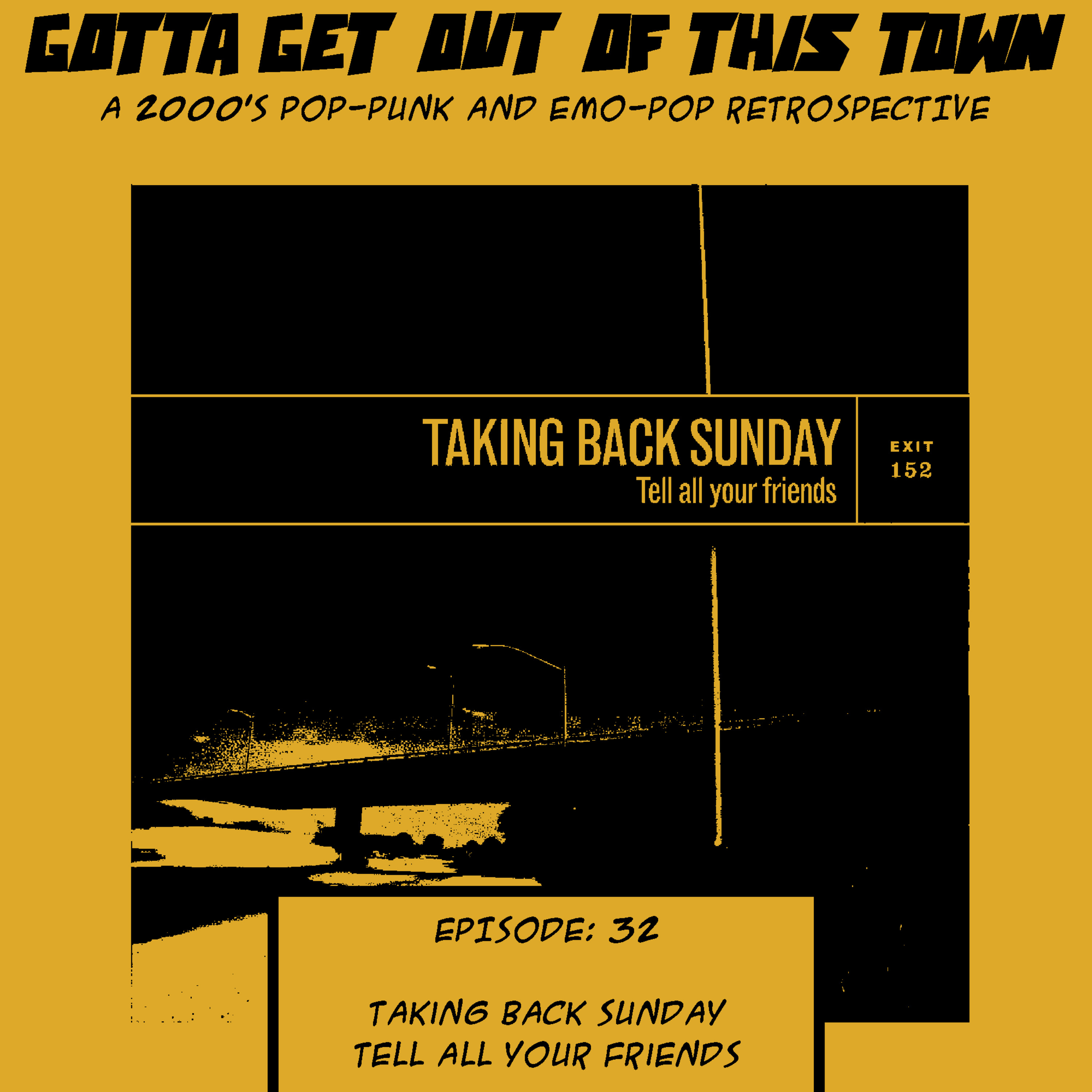 Episode 32: Taking Back Sunday - Tell All Your Friends
