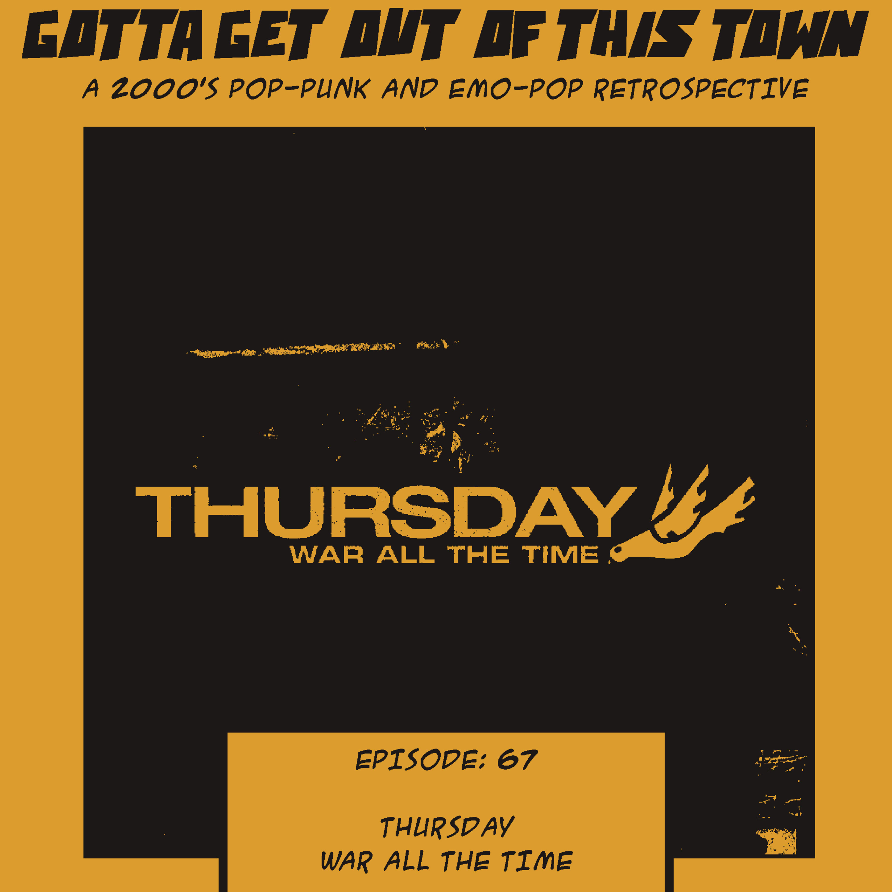 Episode 67: Thursday - War All The Time