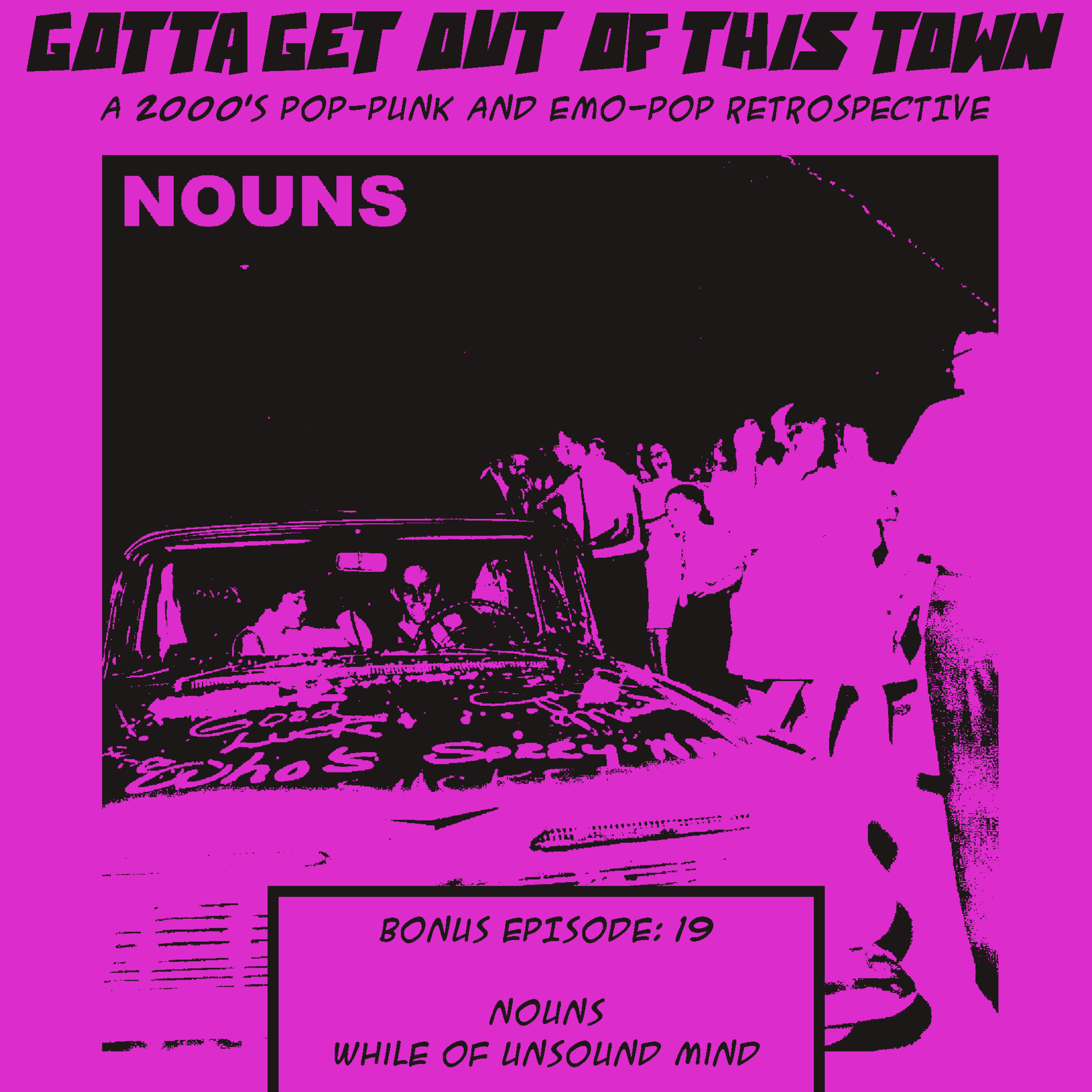 Bonus Episode 19: Nouns - While of Unsound Mind