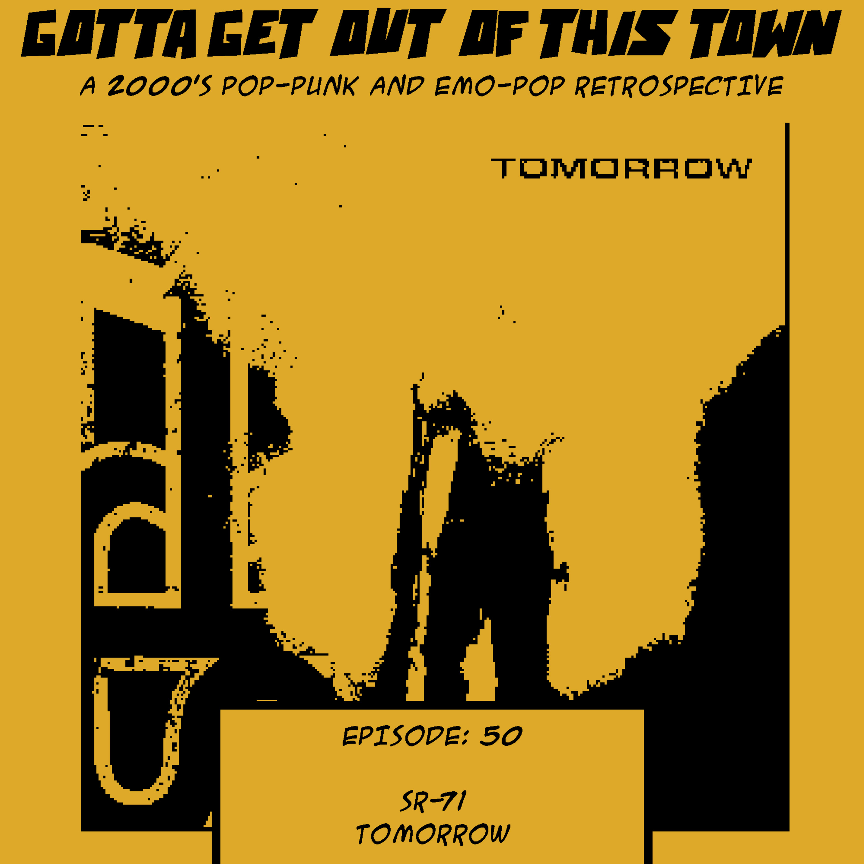 Episode 50: SR 71 - Tomorrow
