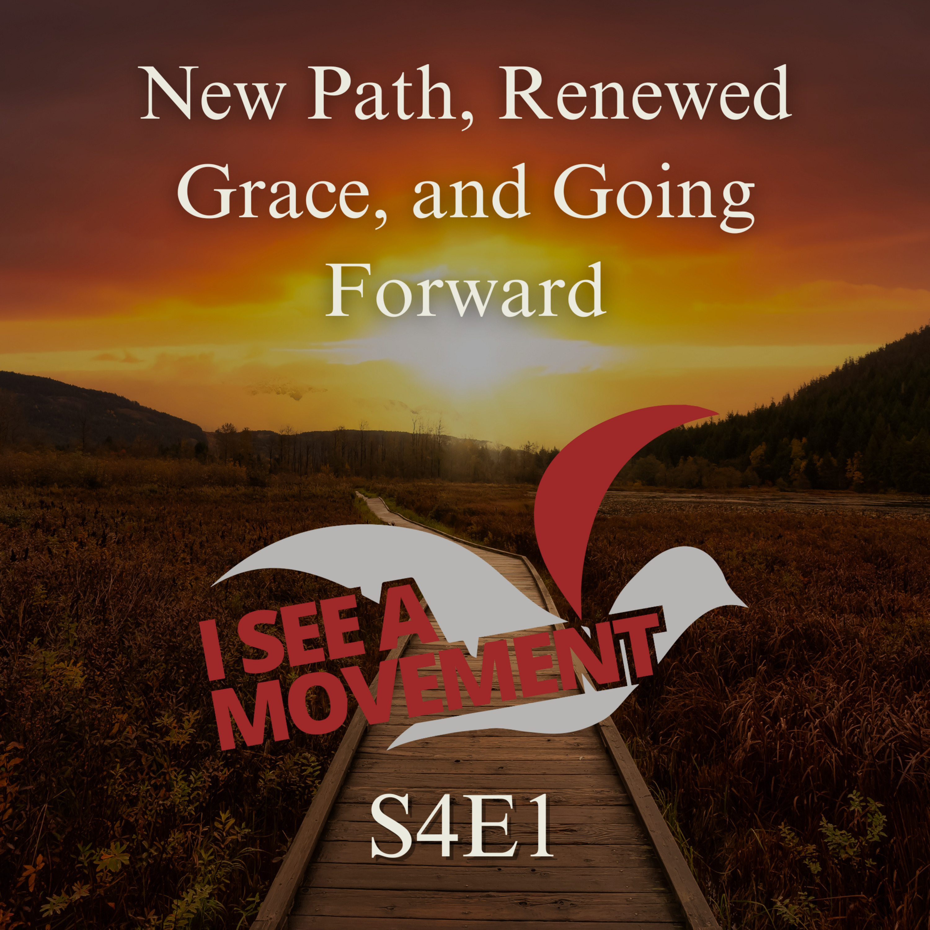New Path, Renewed Grace, and Going Forward