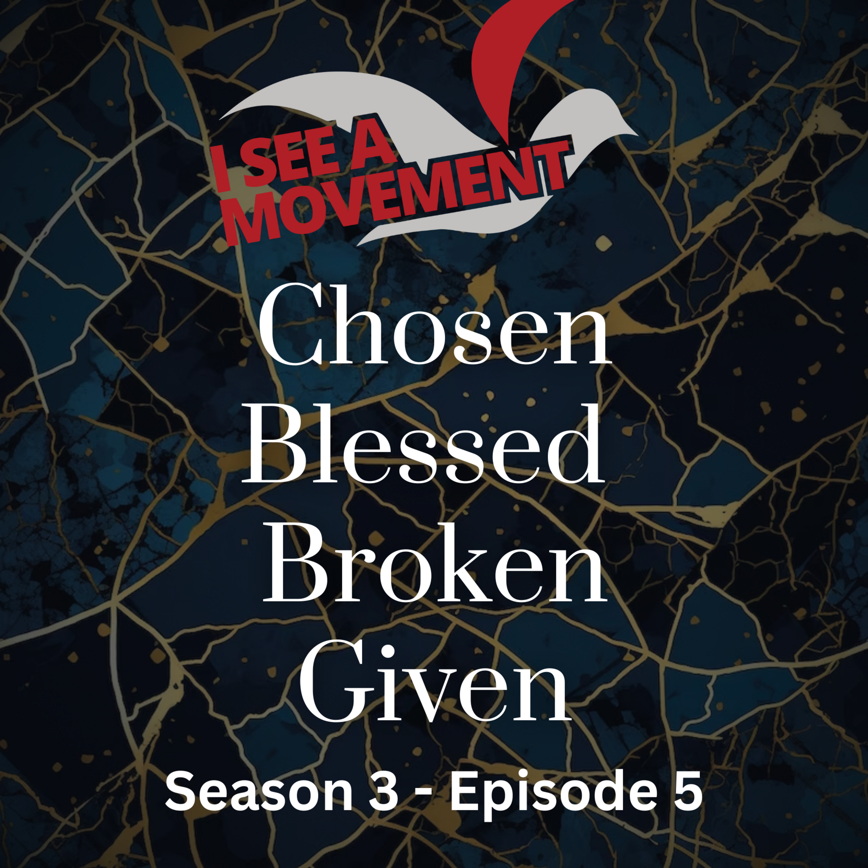 Chosen, Blessed, Broken, and Given