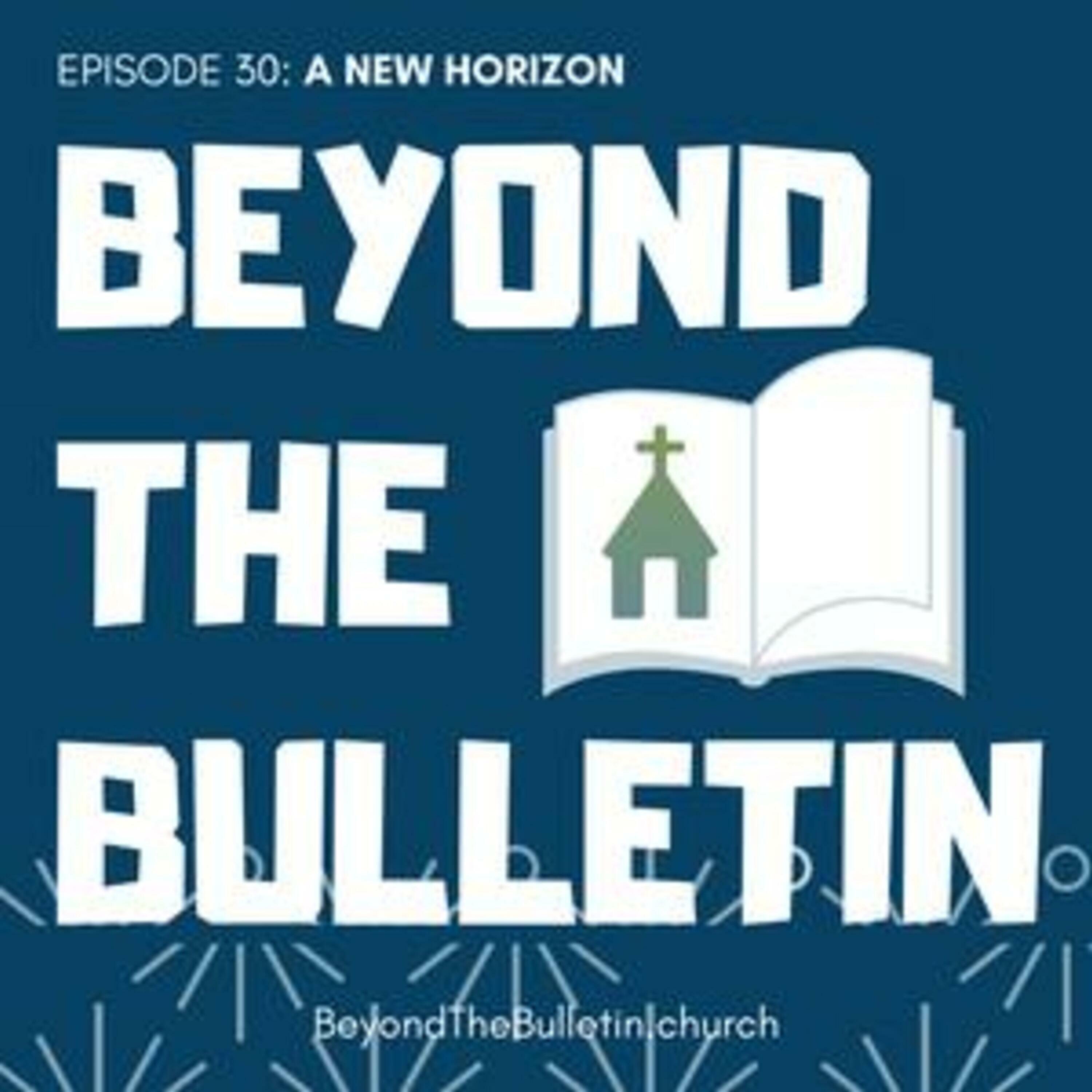 Beyond the Bulletin